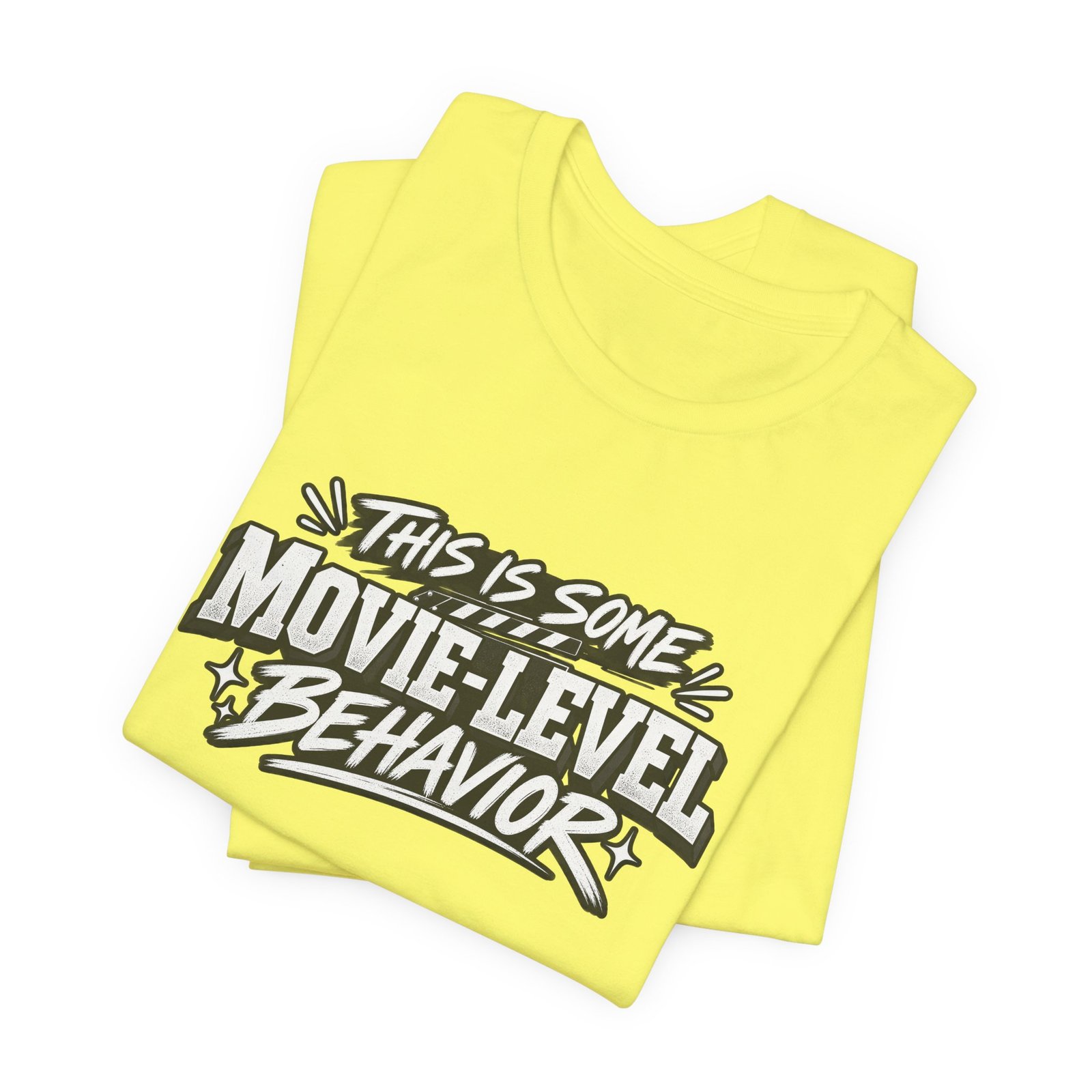 This Is Some Movie Level Behavior Film Quote Tee - Image 19