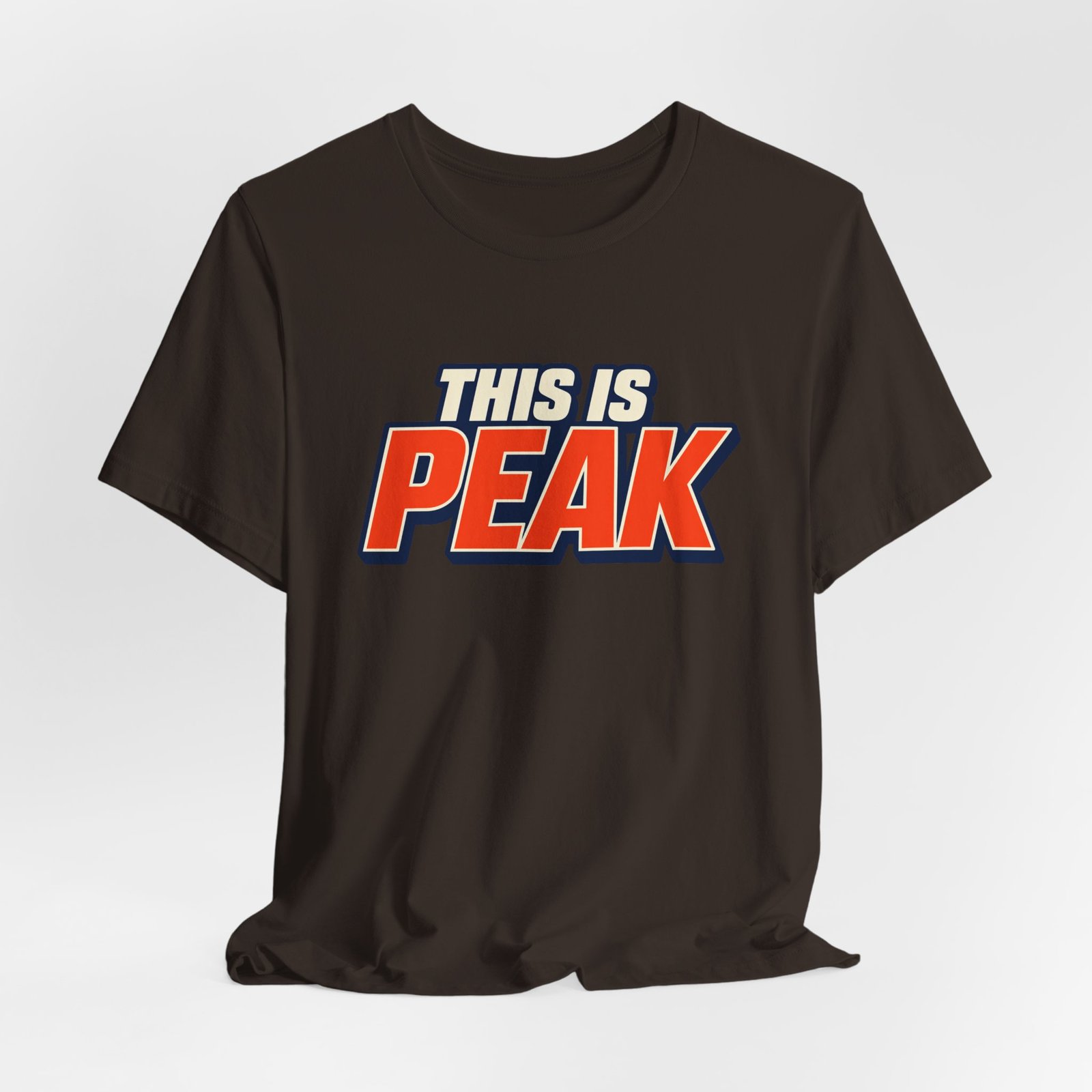 This Is Peak Funny Hype Typography Graphic Tee - Image 12