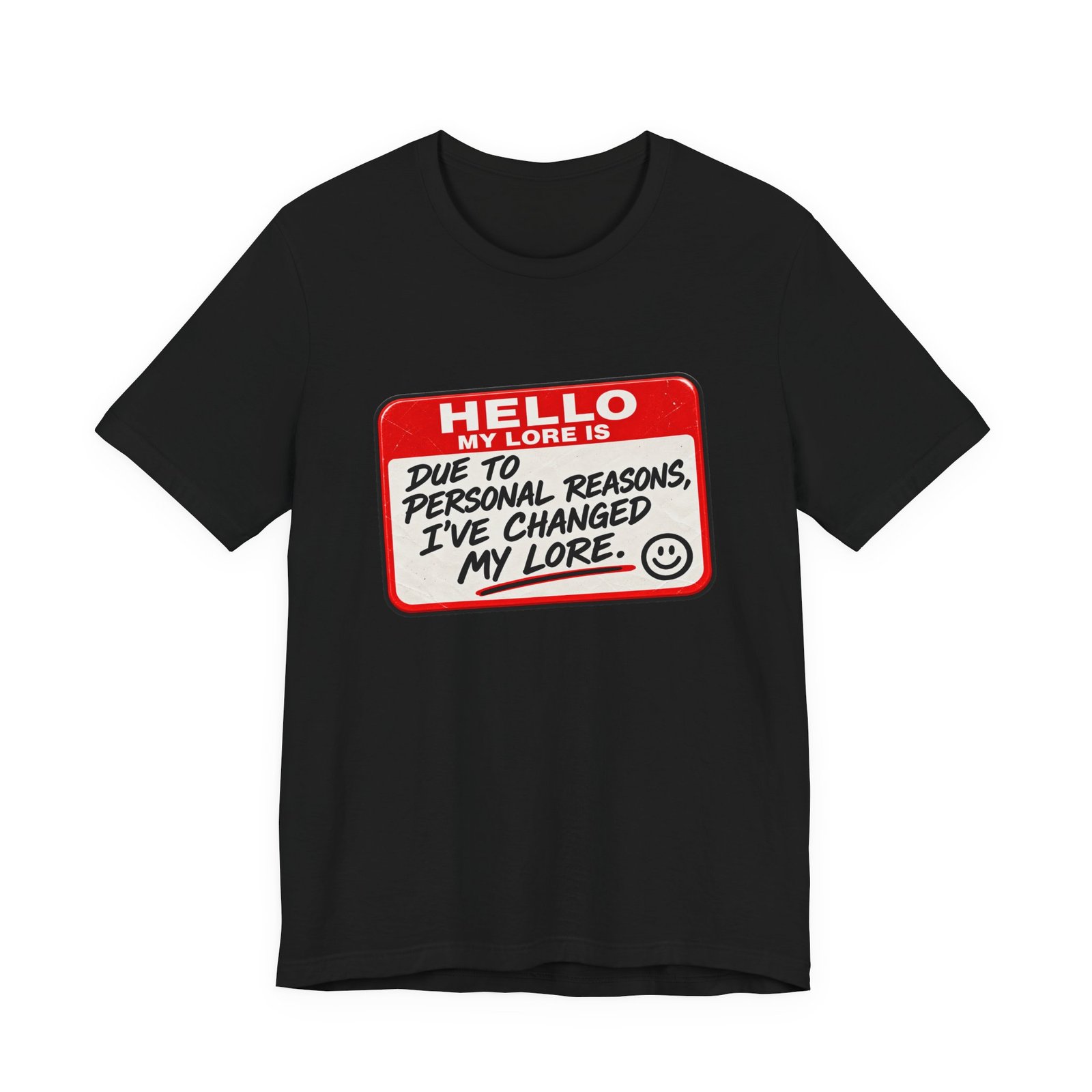 Changed My Lore Funny Personal Backstory Tee - Image 13
