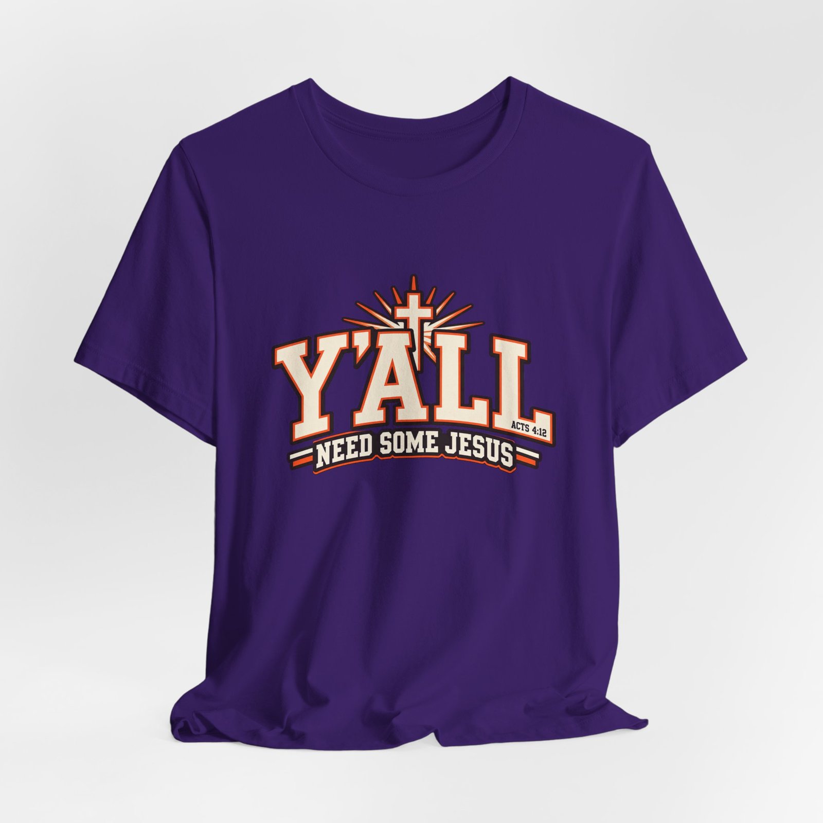 Yall Need Some Jesus Acts 4 12 Christian Cross Graphic Tee - Image 40
