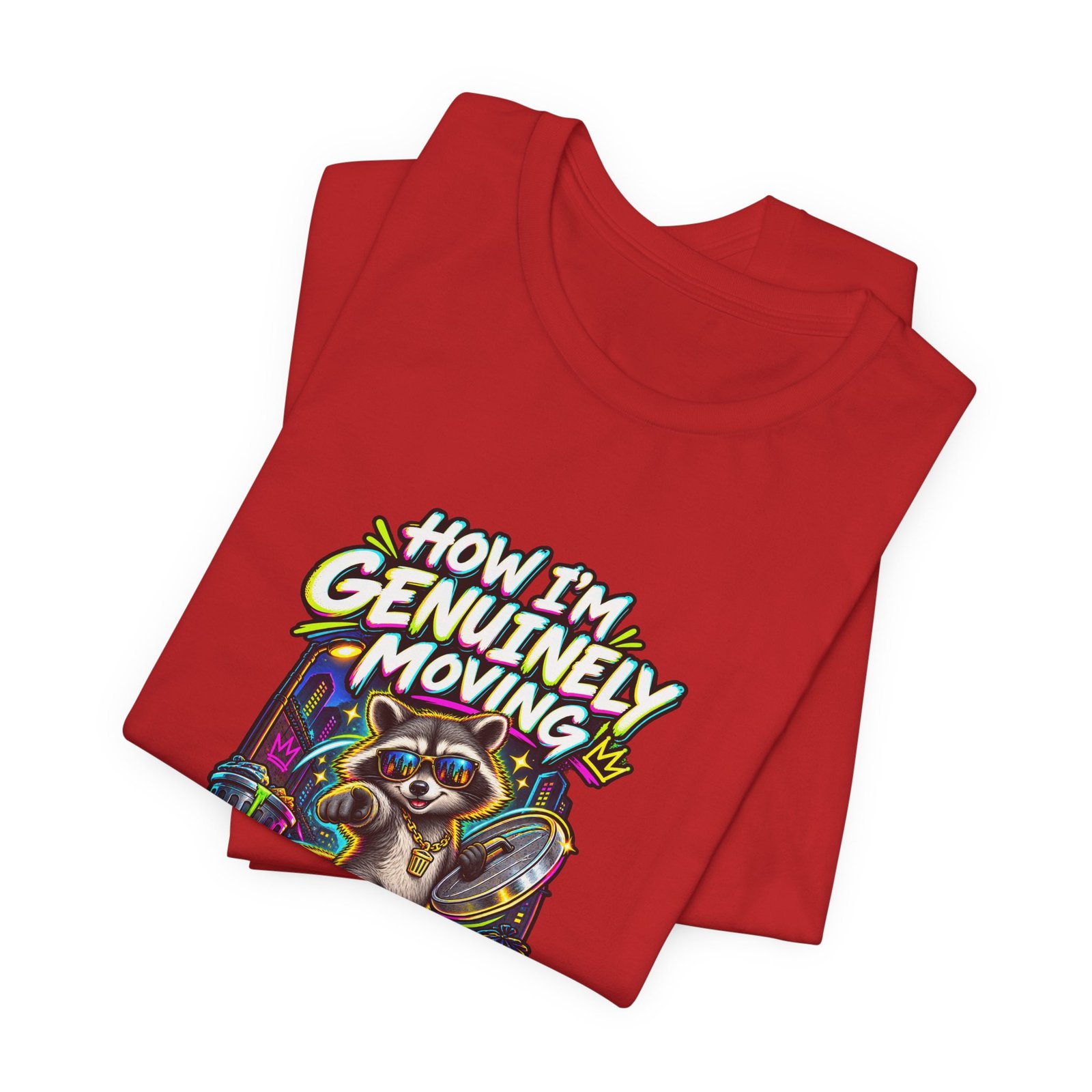 How Im Genuinely Moving Confident Raccoon Graphic Tee - Image 31