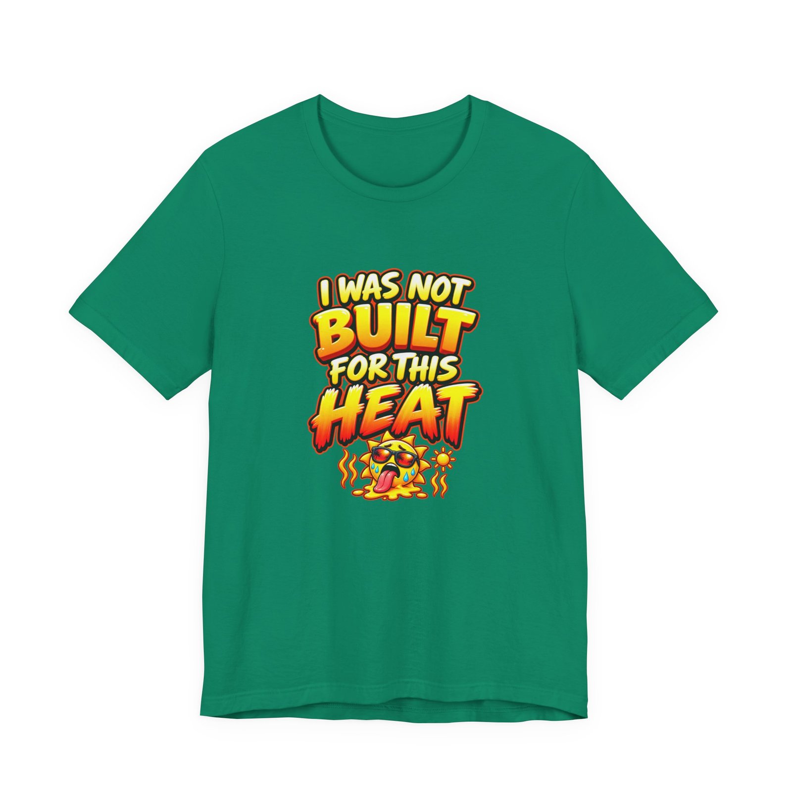 I Was Not Built For Heat Melting Sun Humor Graphic Tee - Image 25