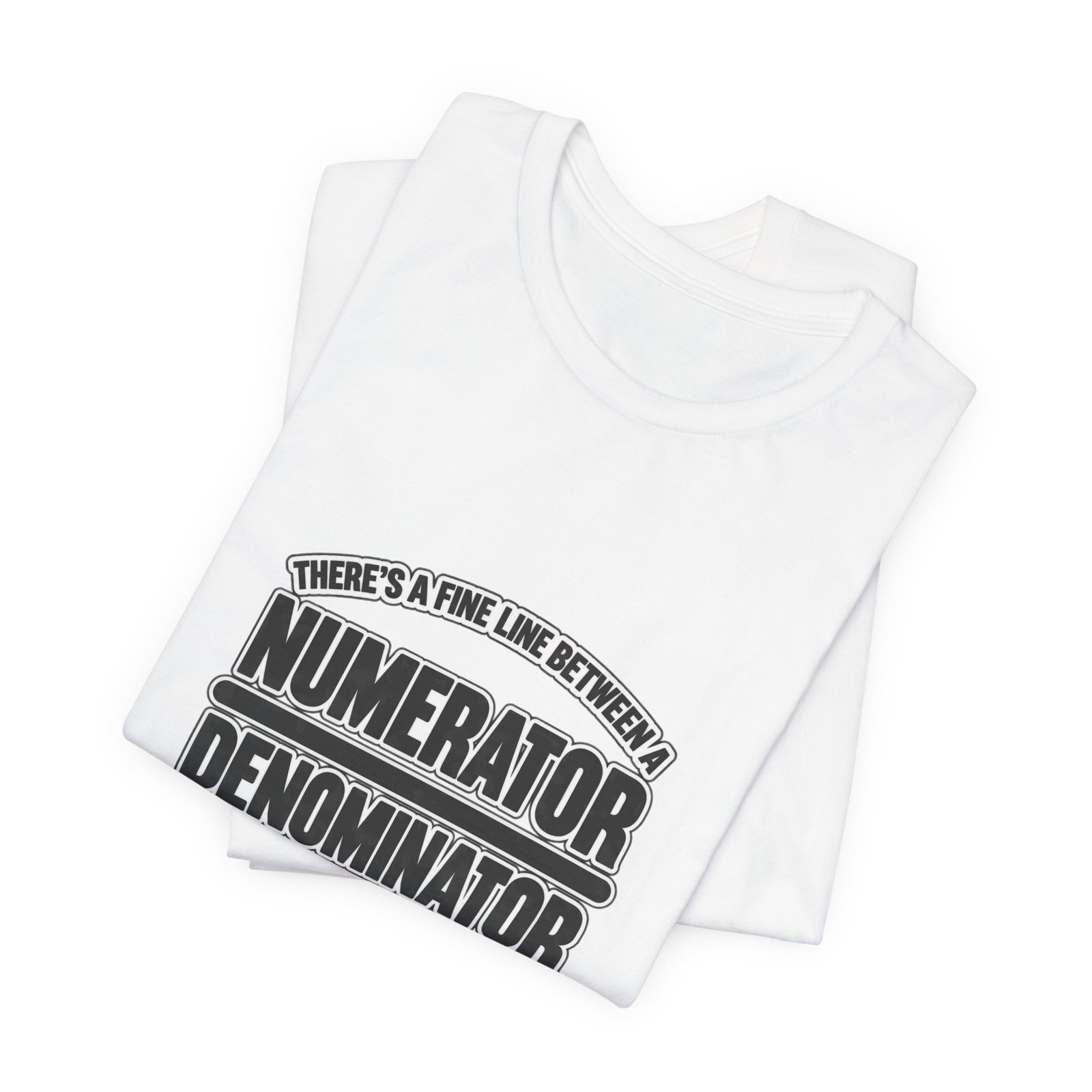 Fine Line Numerator Denominator Math Pun - Image 3