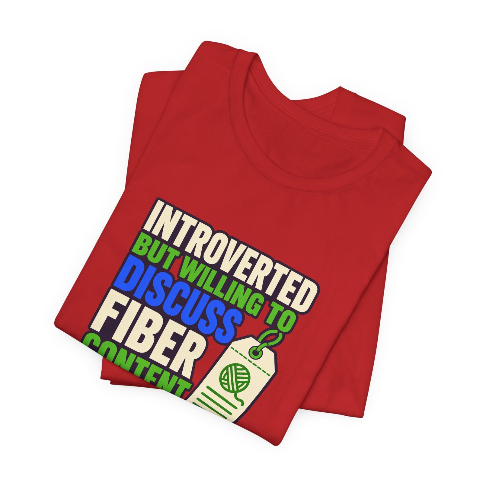 Introverted But Willing To Discuss Fiber Content - Image 47