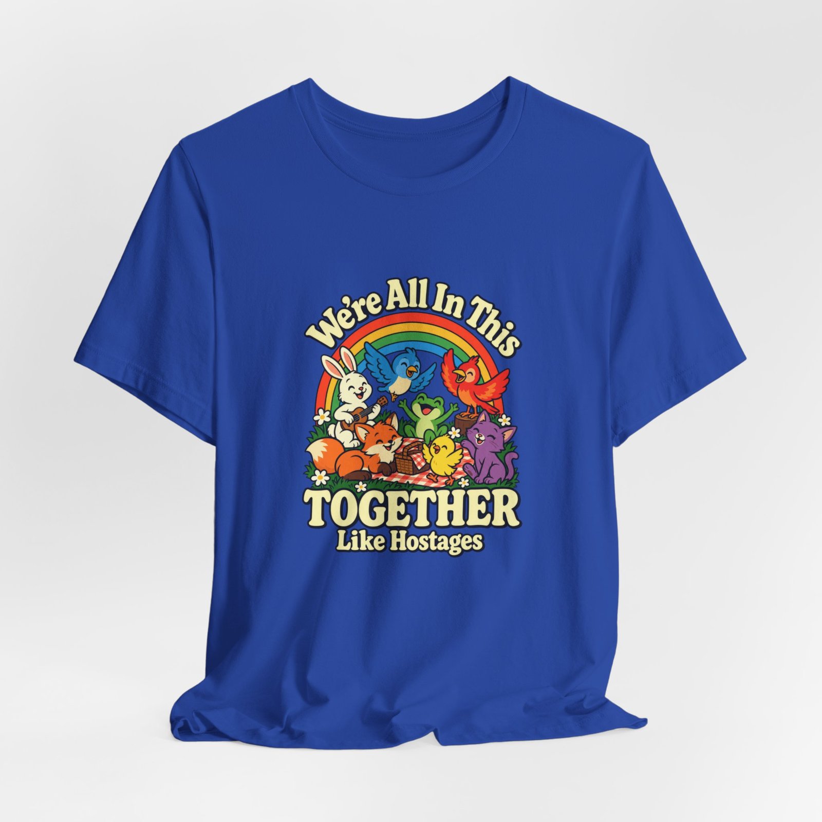 In This Together Like Hostages Animal Humor Graphic Tee - Image 32