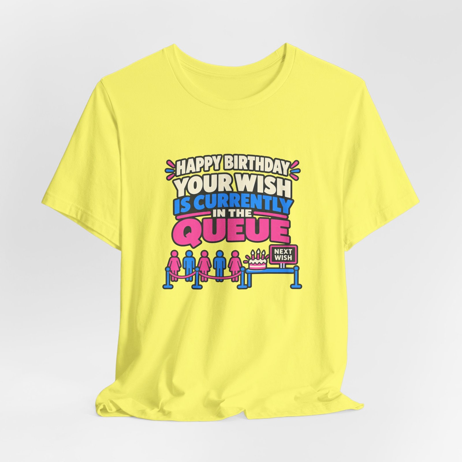 Your Wish Is Currently In The Queue Birthday Humor - Image 20