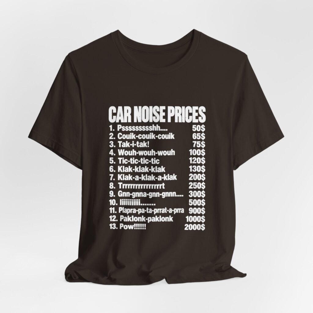 Car Noise Prices Funny Sound List Graphic Tee