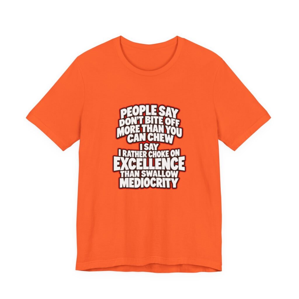 Excellence Over Mediocrity Motivational Statement