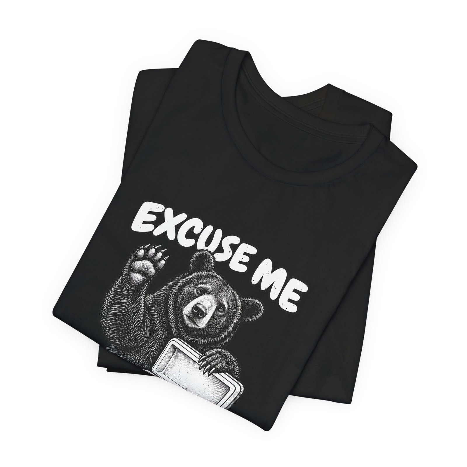 Excuse Me Your Picnic Cooler Is Empty Again Bear Humor - Image 7