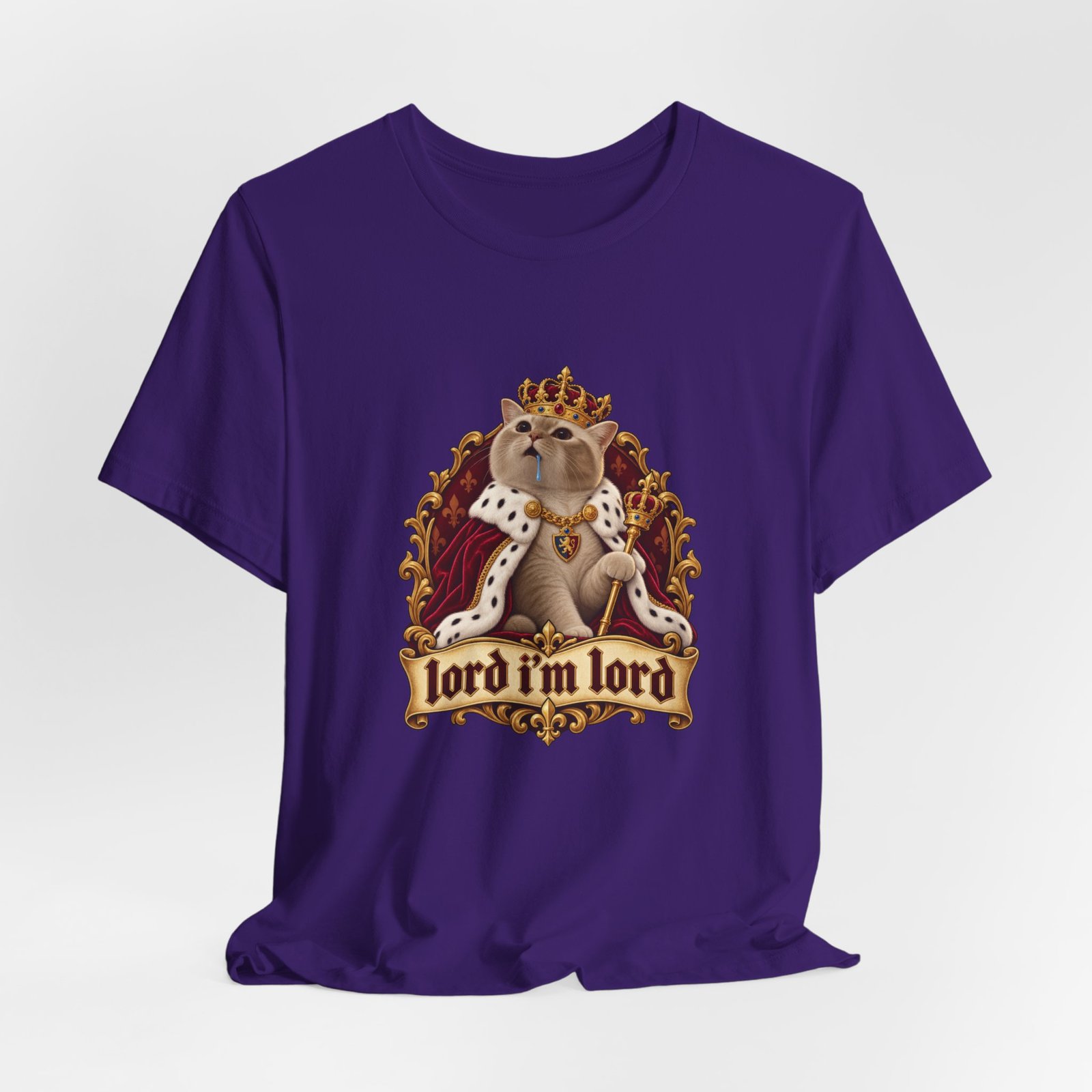 Lord I'm Lord Royal Cat Meme One Humor Graphic Tee - Image 40