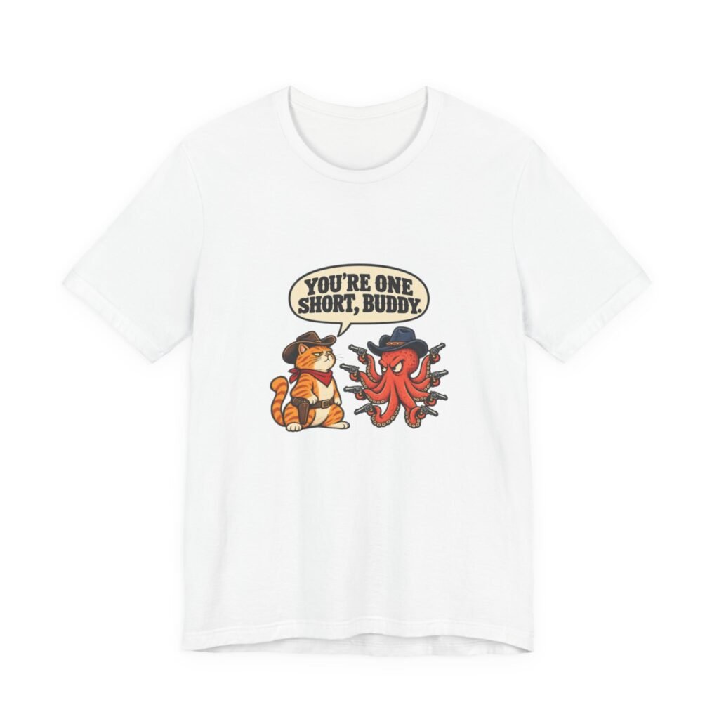 You’re One Short, Buddy Cat Octopus 9 Lives Western Graphic Tee