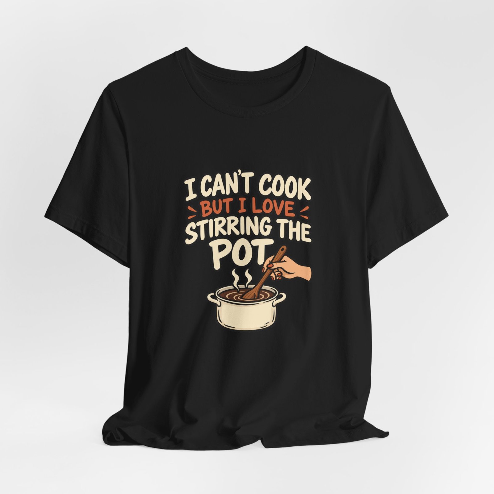 I Can’t Cook But I Love Stirring Pot Kitchen Graphic Tee - Image 16