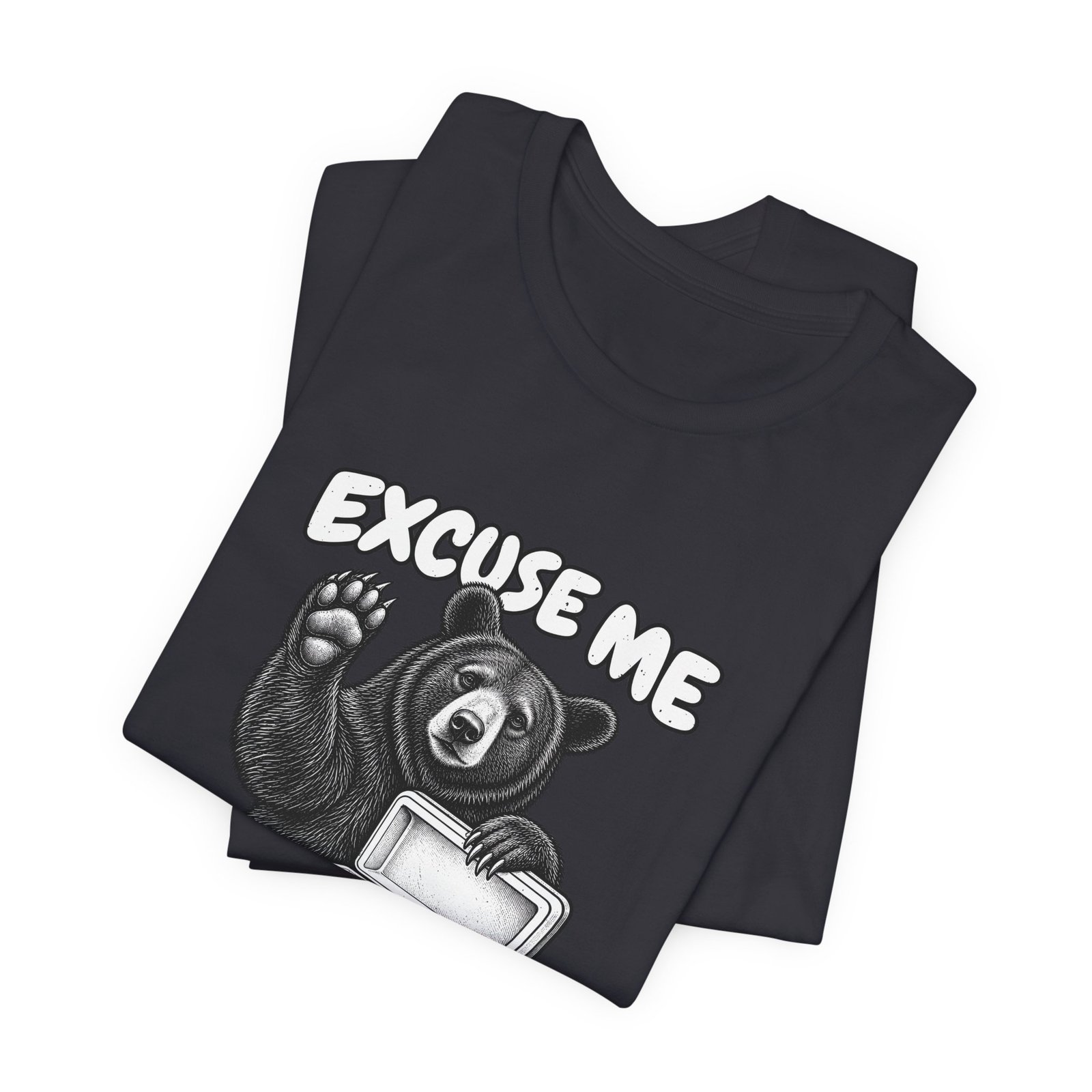 Excuse Me Your Picnic Cooler Is Empty Again Bear Humor - Image 11