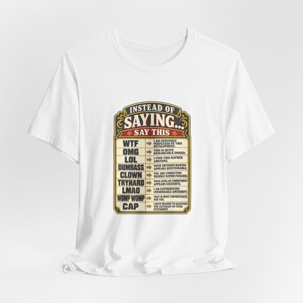 Instead Of Saying Say This Formal Slang Humor
