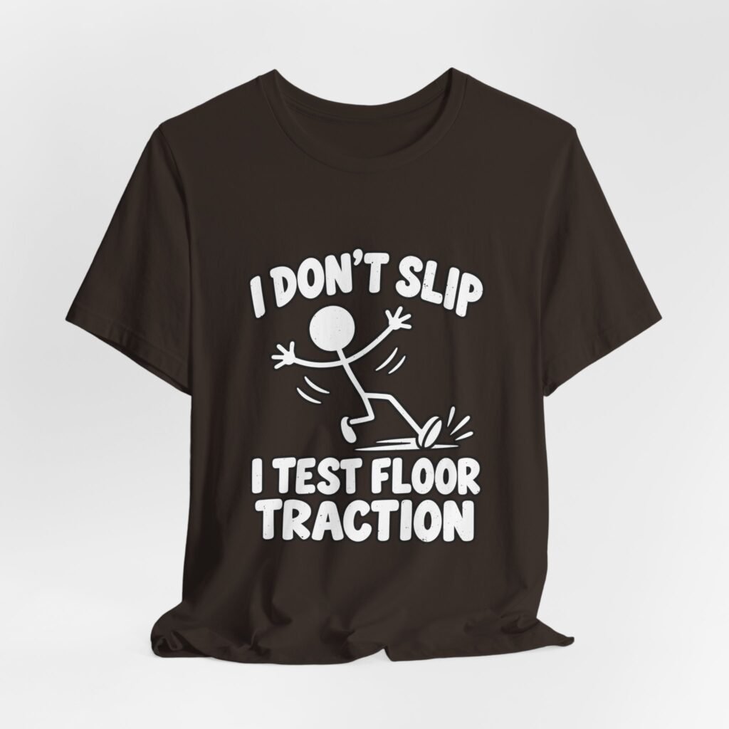 I Don’t Slip I Test Floor Traction