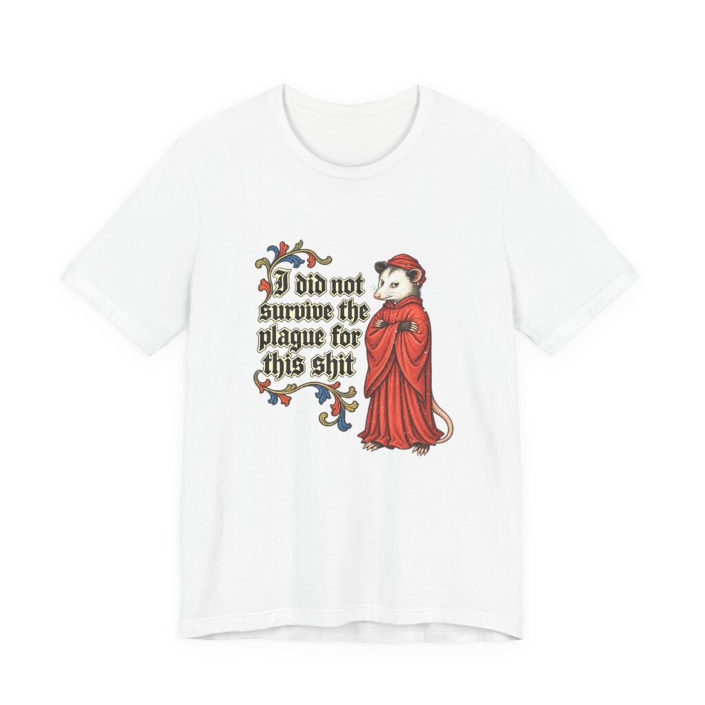 Opossum Survived Plague For This Medieval Humor Graphic Tee