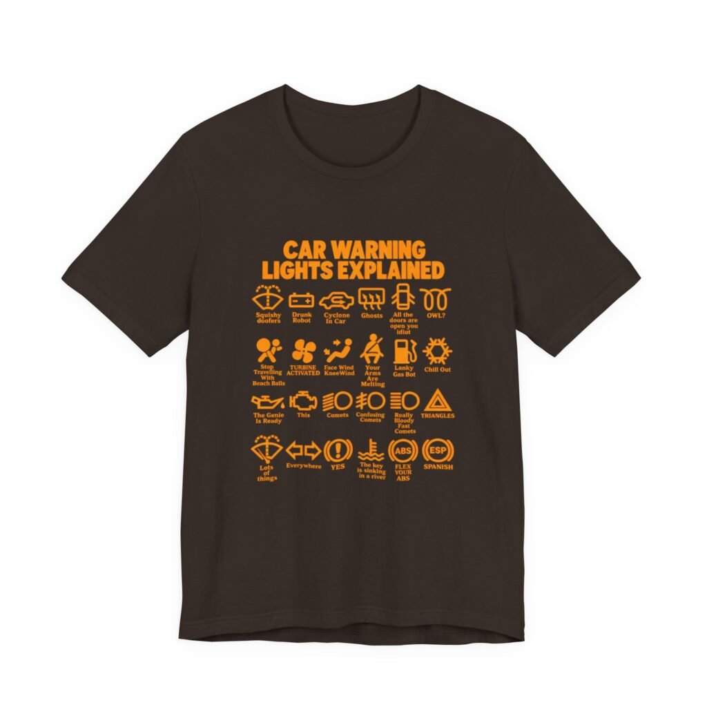 Dark brown t-shirt printed with a chart of car dashboard warning lights with joke explanations