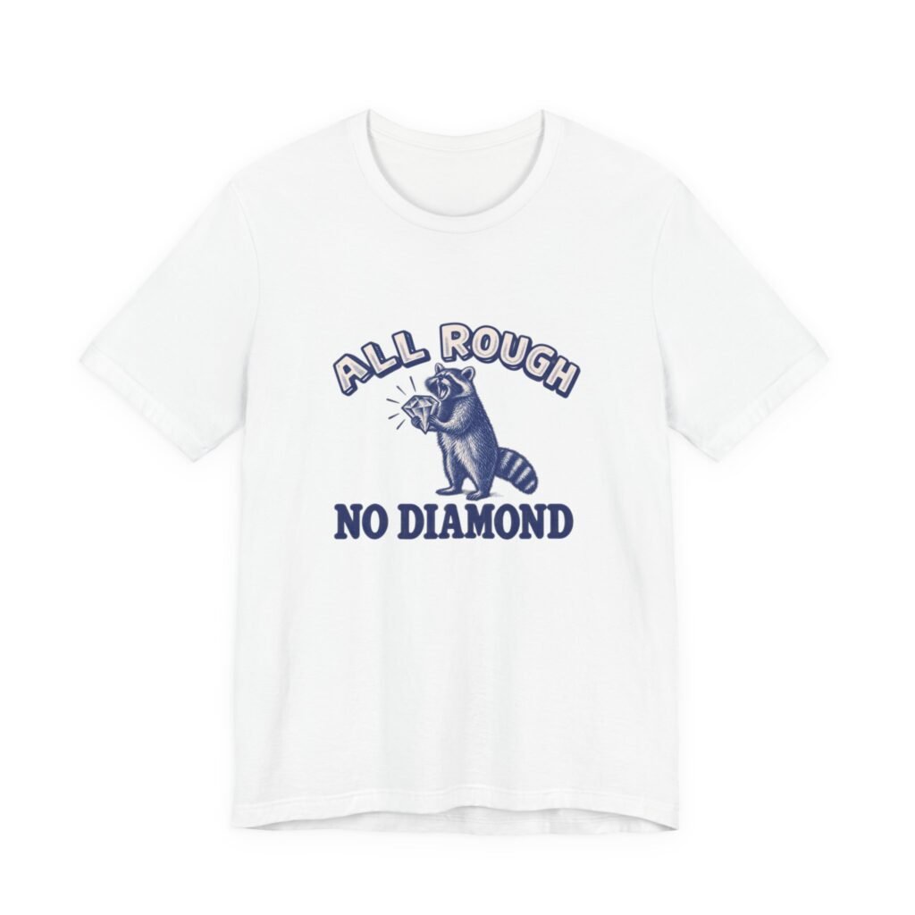 All Rough Raccoon Wordplay Humor Graphic Tee