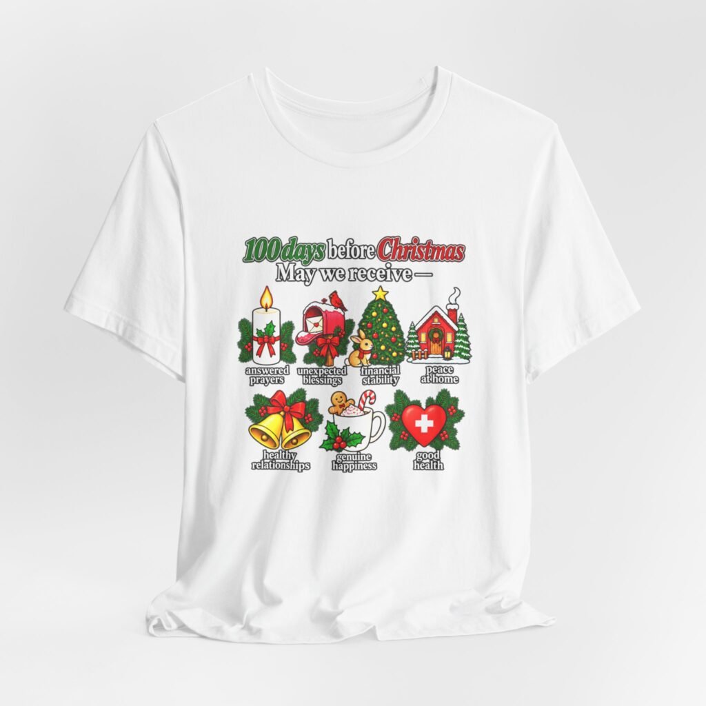 100 Days Before Christmas Answered Prayers Graphic Tee
