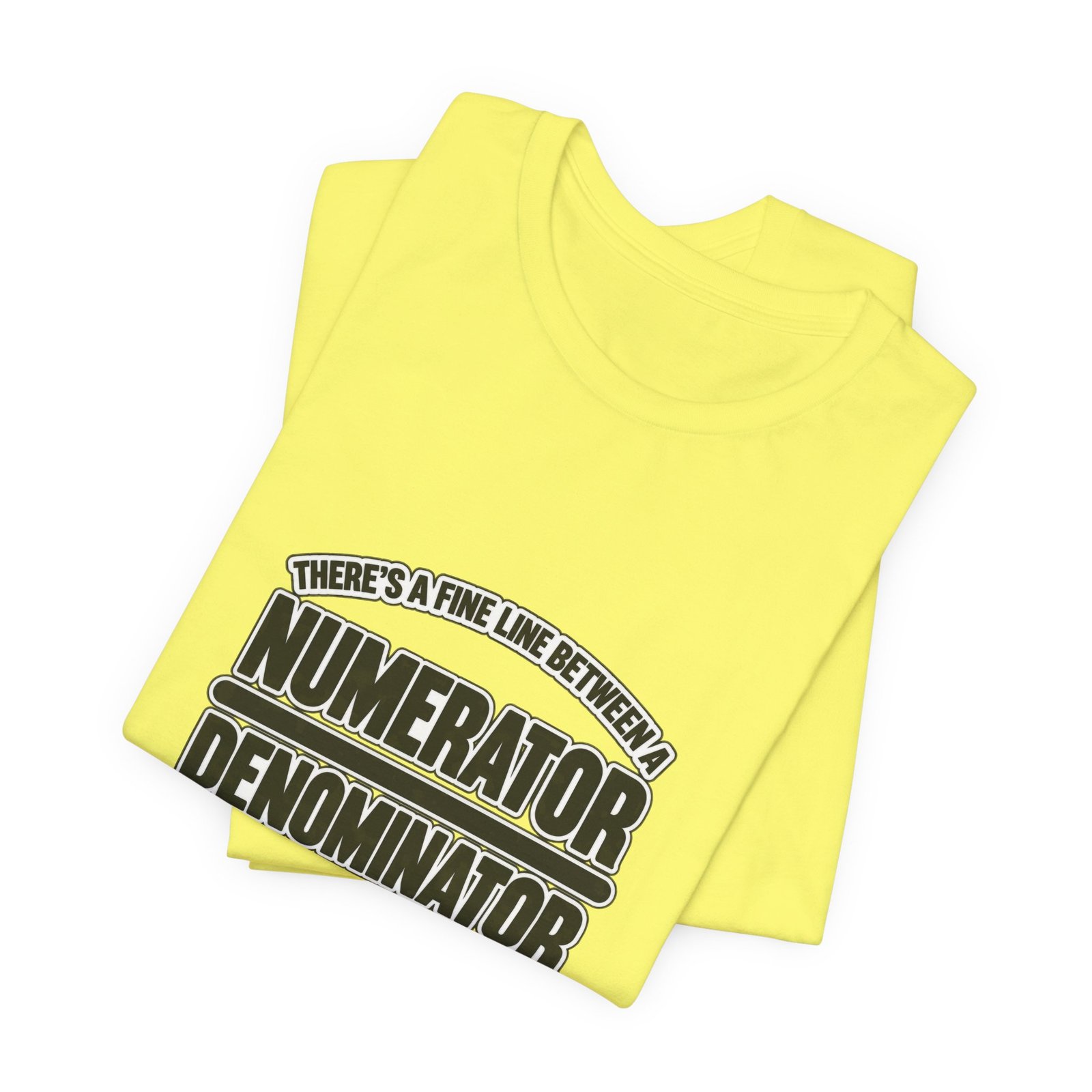 Fine Line Numerator Denominator Math Pun - Image 19