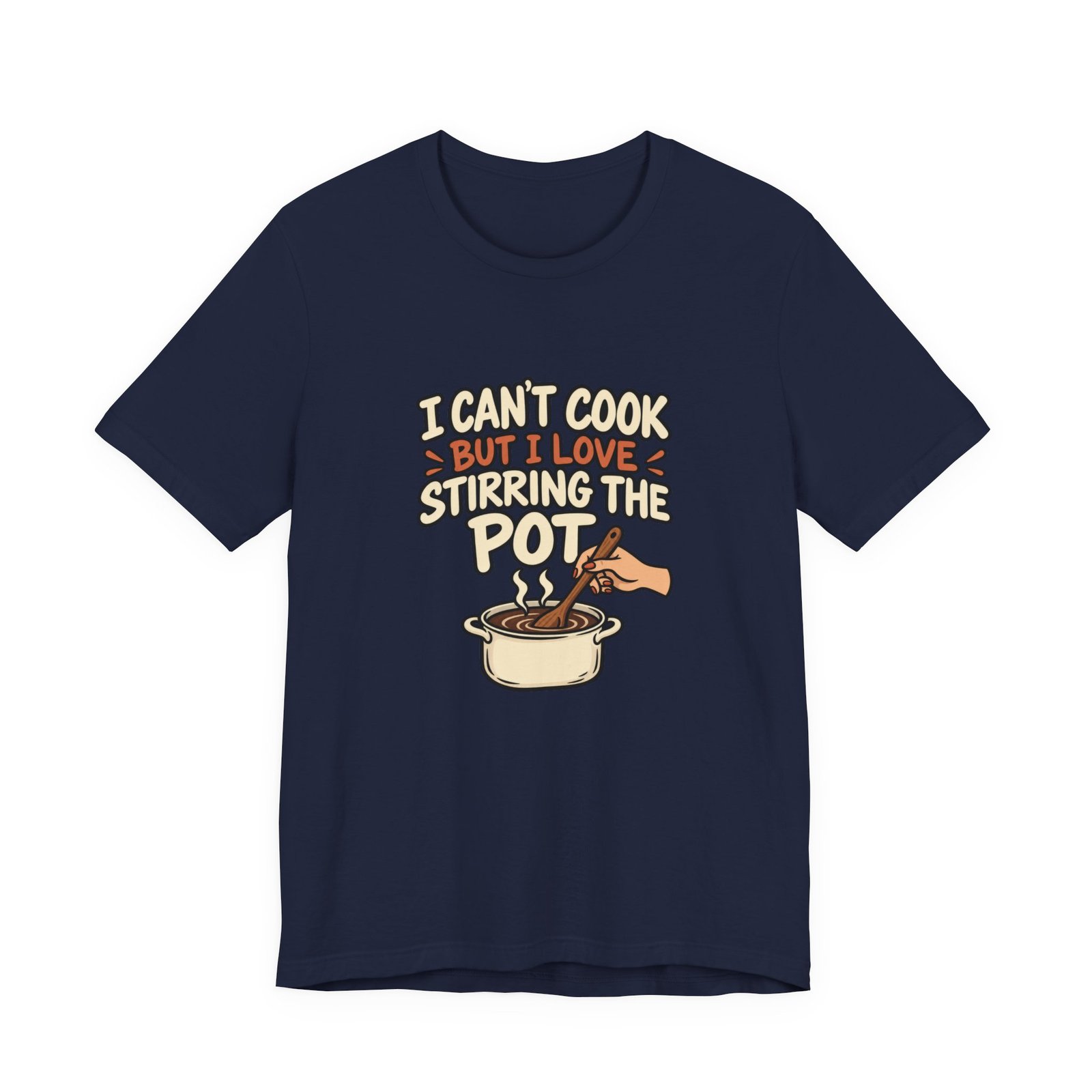 I Can’t Cook But I Love Stirring Pot Kitchen Graphic Tee - Image 33