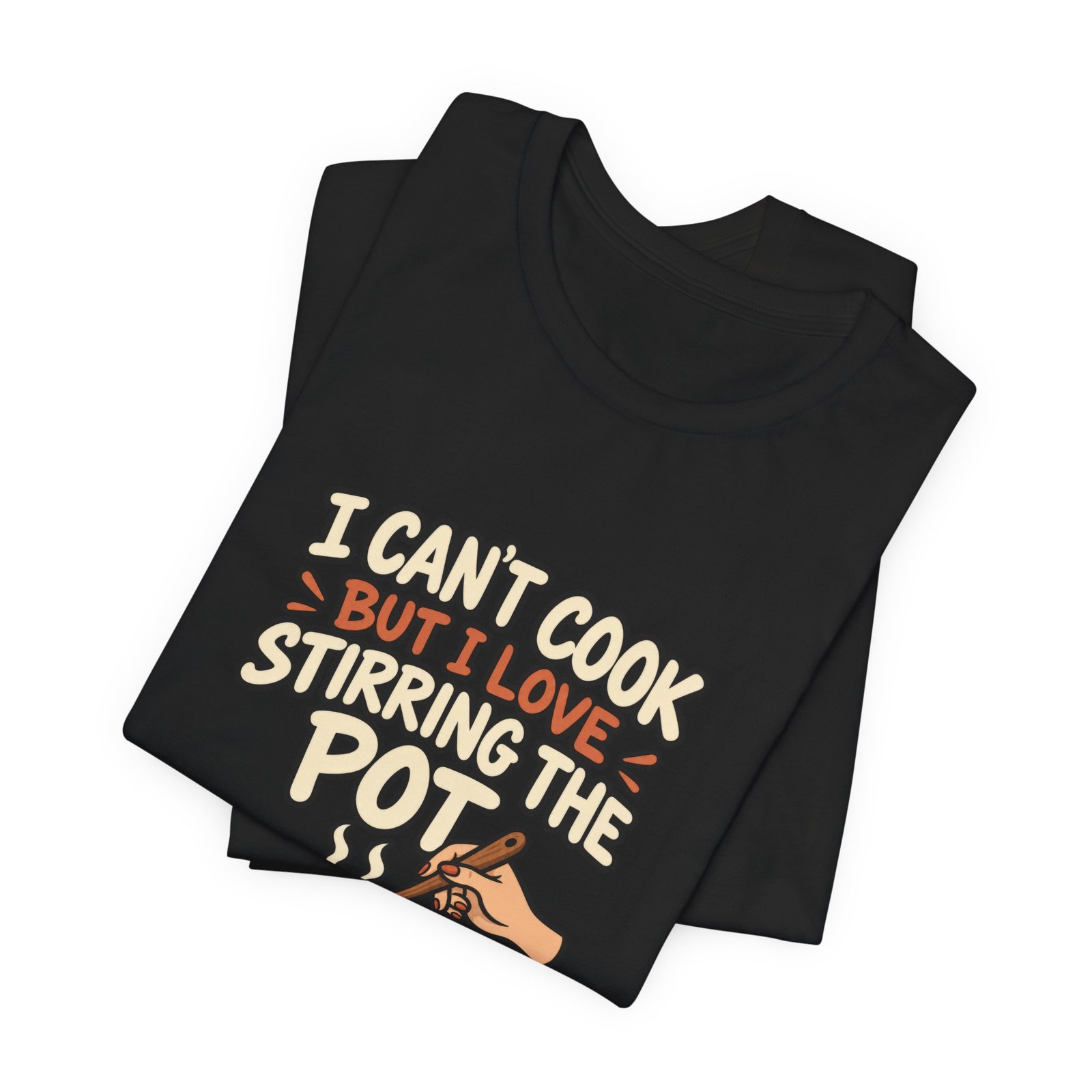 I Can’t Cook But I Love Stirring Pot Kitchen Graphic Tee - Image 15