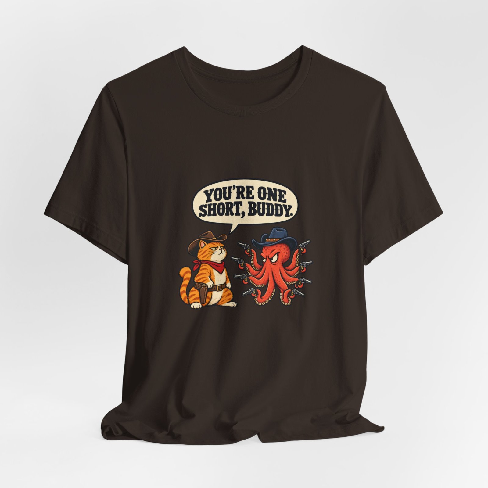 You're One Short, Buddy Cat Octopus 9 Lives Western Graphic Tee - Image 12