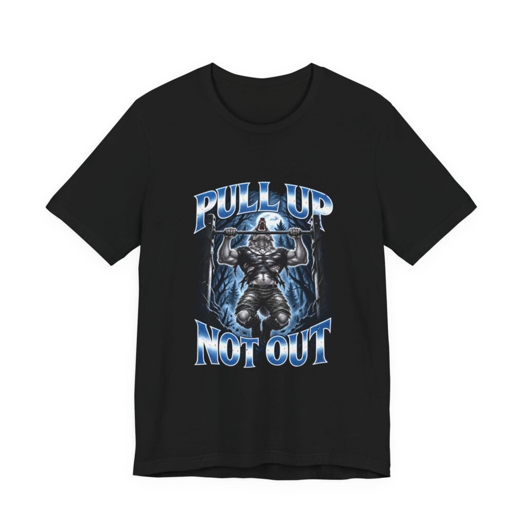 Pull Up Not Out Wolf Workout Motivation