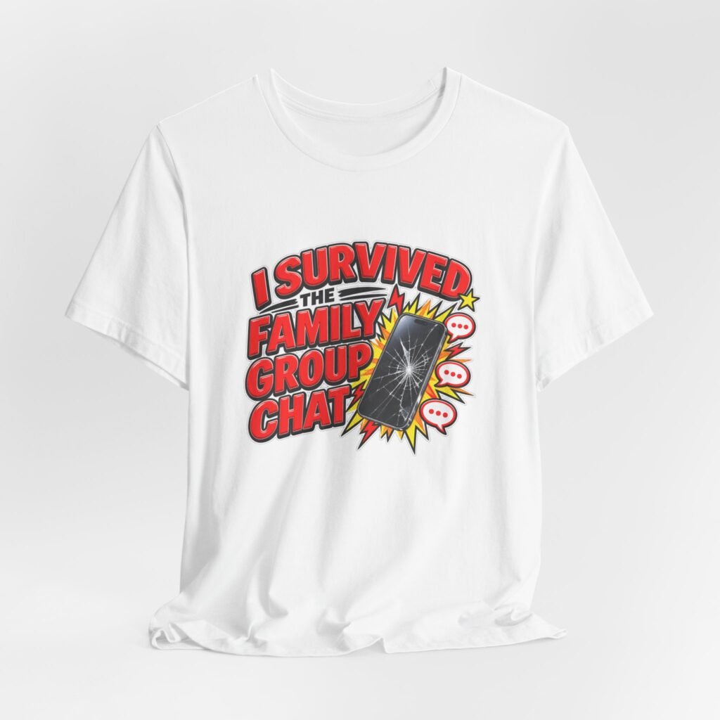 Survived The Group Family Chat Comic Humor Graphic Tee