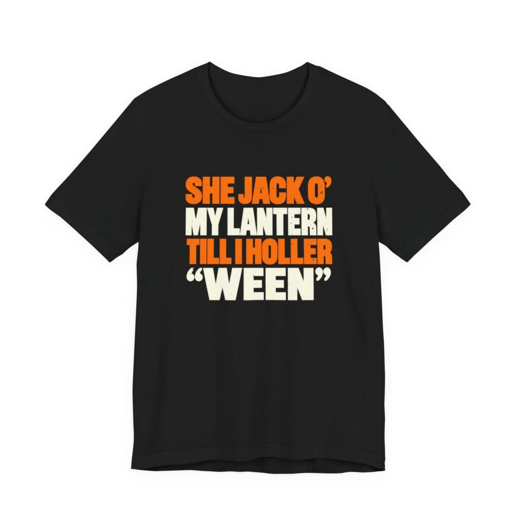She Jack O My Lantern Till I Holler Ween Graphic Tee