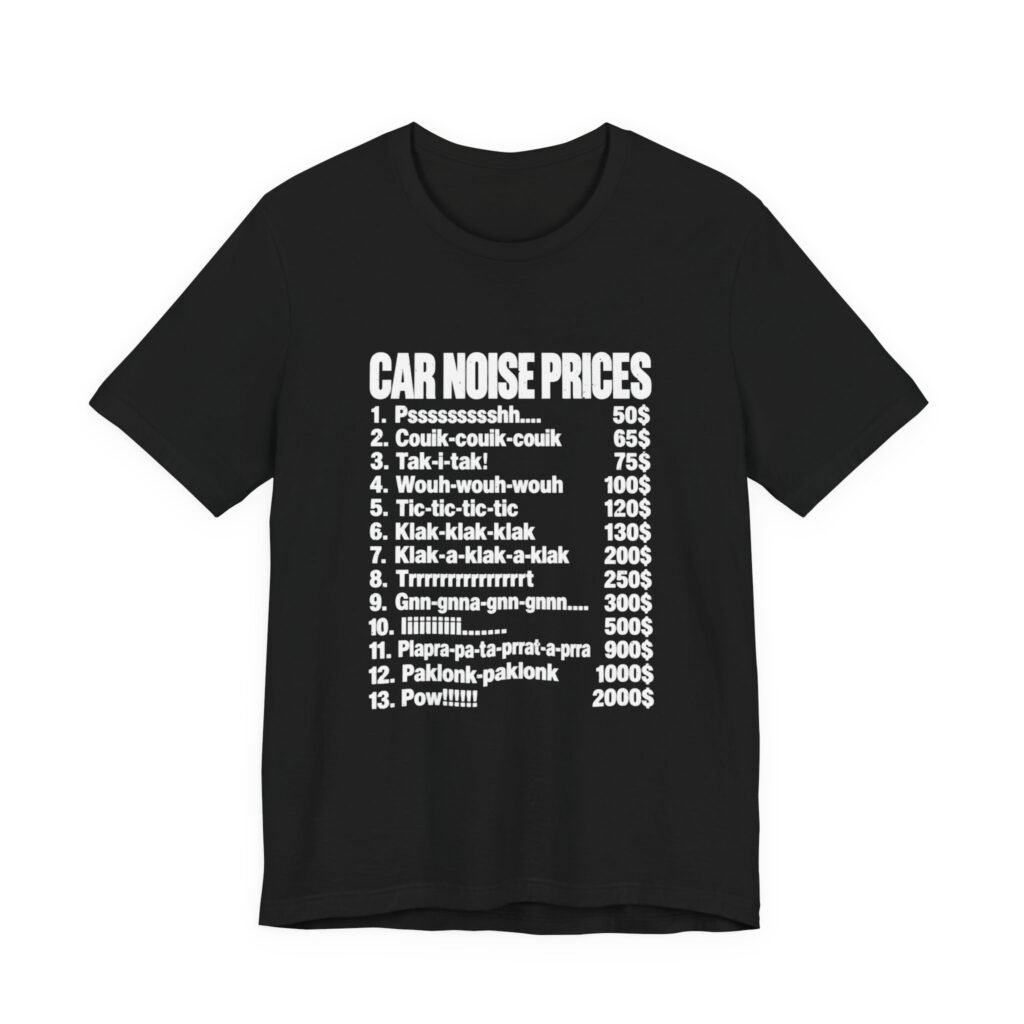 Car Noise Prices Funny Sound List Graphic Tee
