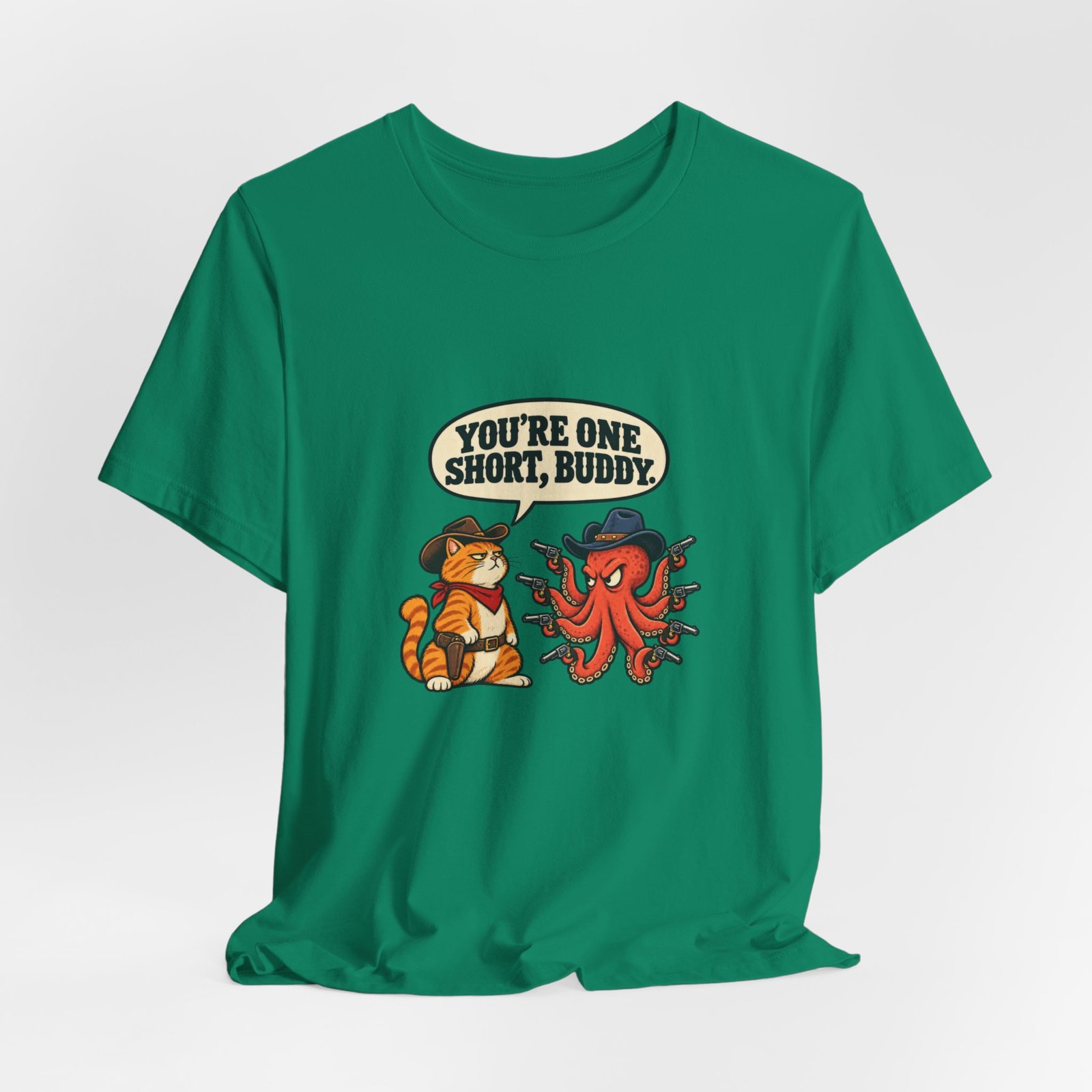 You're One Short, Buddy Cat Octopus 9 Lives Western Graphic Tee - Image 28