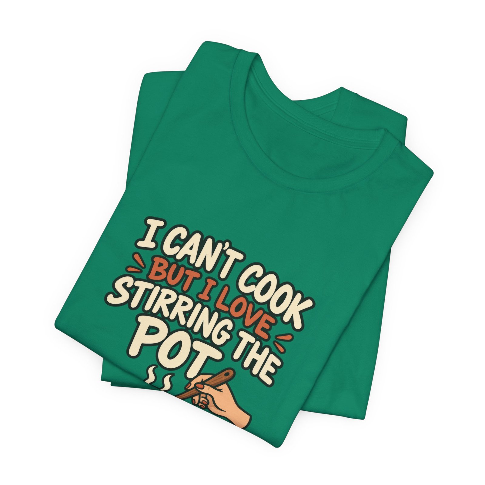 I Can’t Cook But I Love Stirring Pot Kitchen Graphic Tee - Image 27