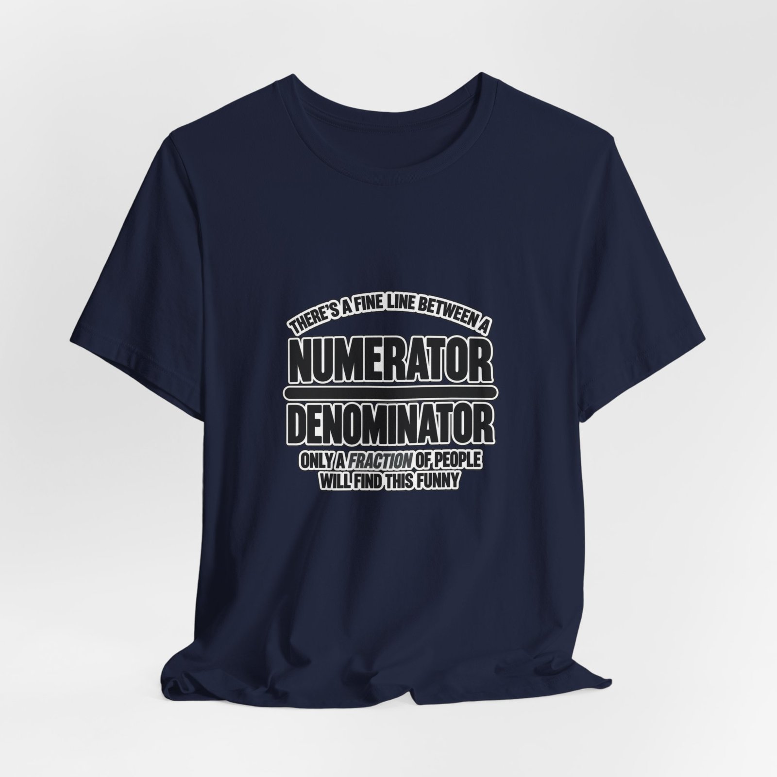 Fine Line Numerator Denominator Math Pun - Image 36