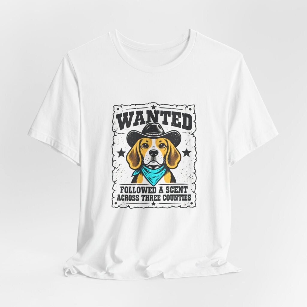 Wanted Beagle Dog Followed A Scent Across Three Counties Graphic Tee