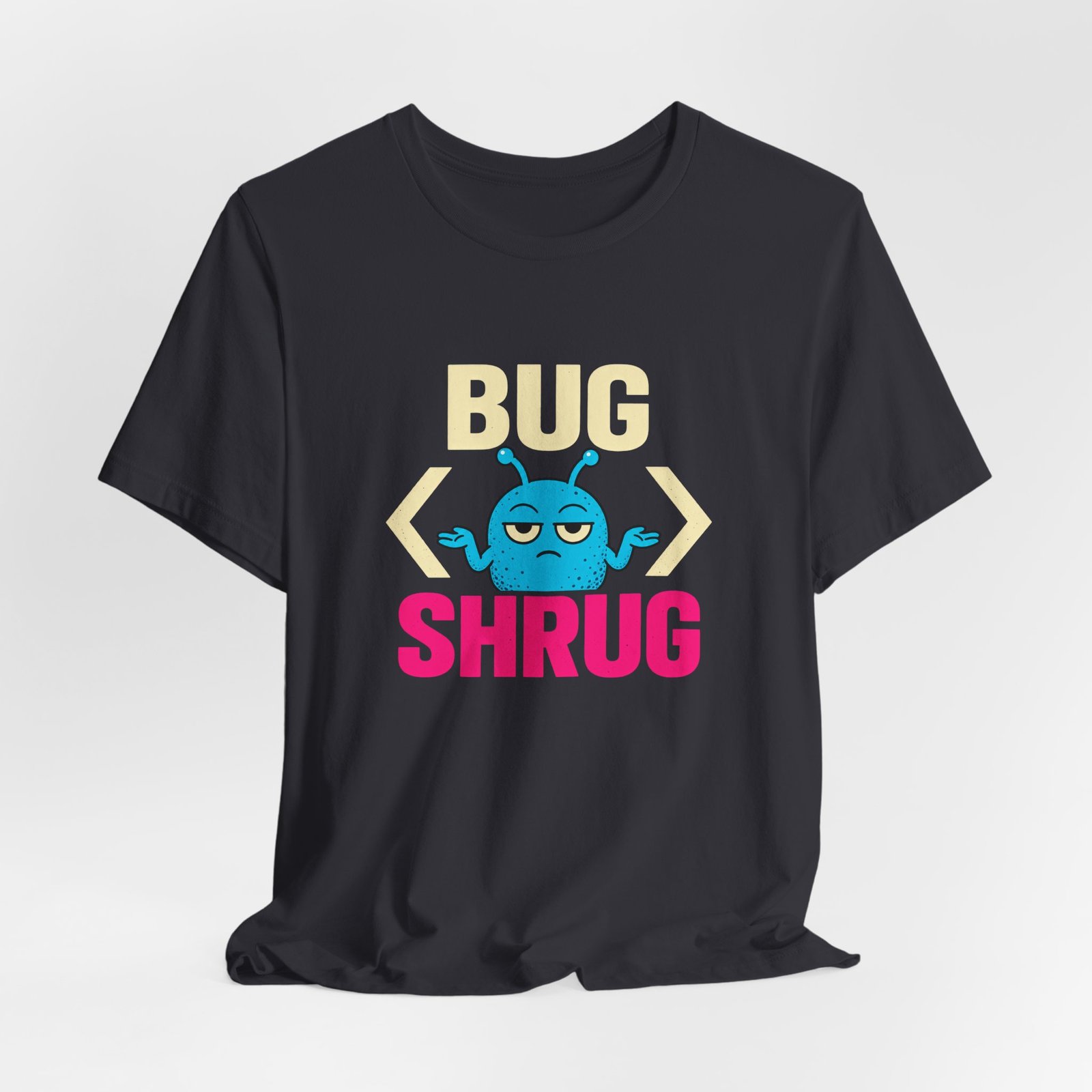 Bug Shrug Coding Humor - Image 12