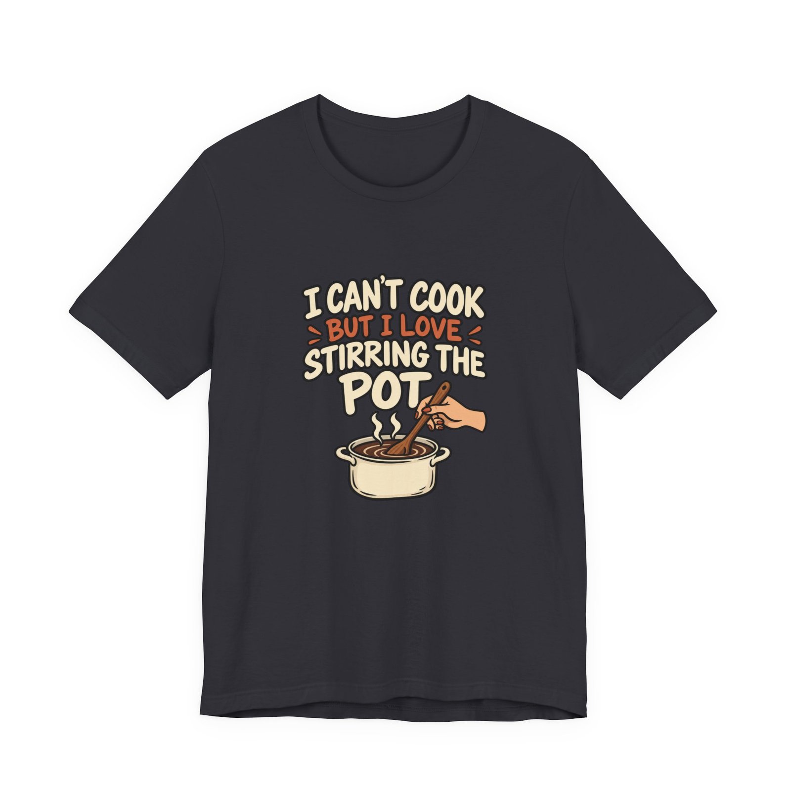 I Can’t Cook But I Love Stirring Pot Kitchen Graphic Tee - Image 21