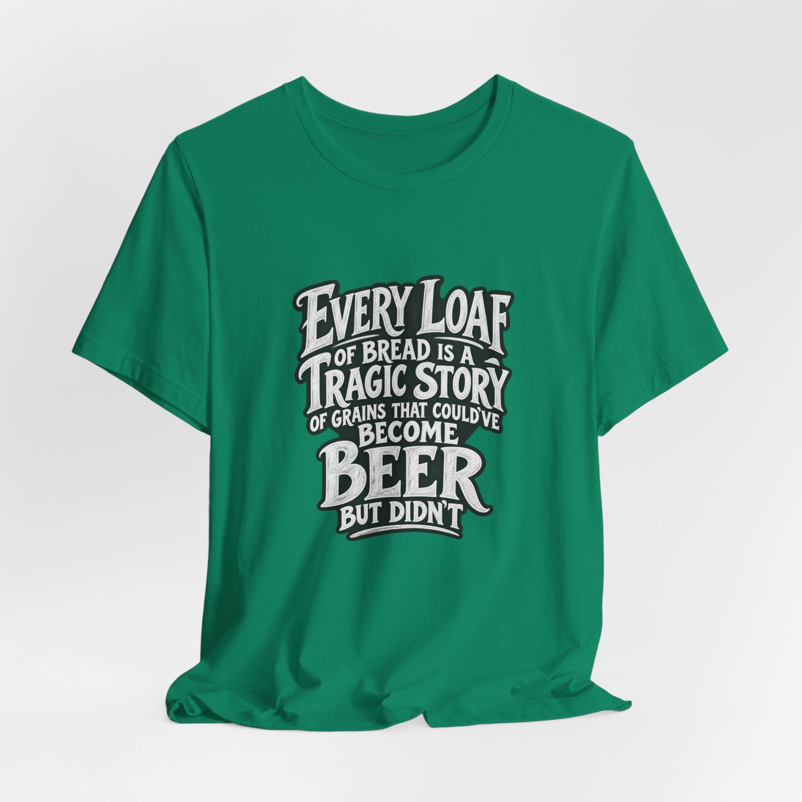 Every Loaf Could Have Been Beer Bread Humor - Image 16