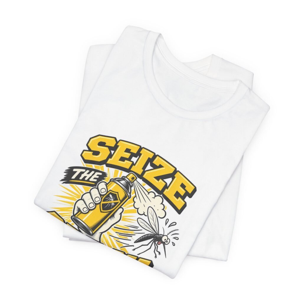 Seize The Spray Mosquito Repellent Humor Graphic Tee
