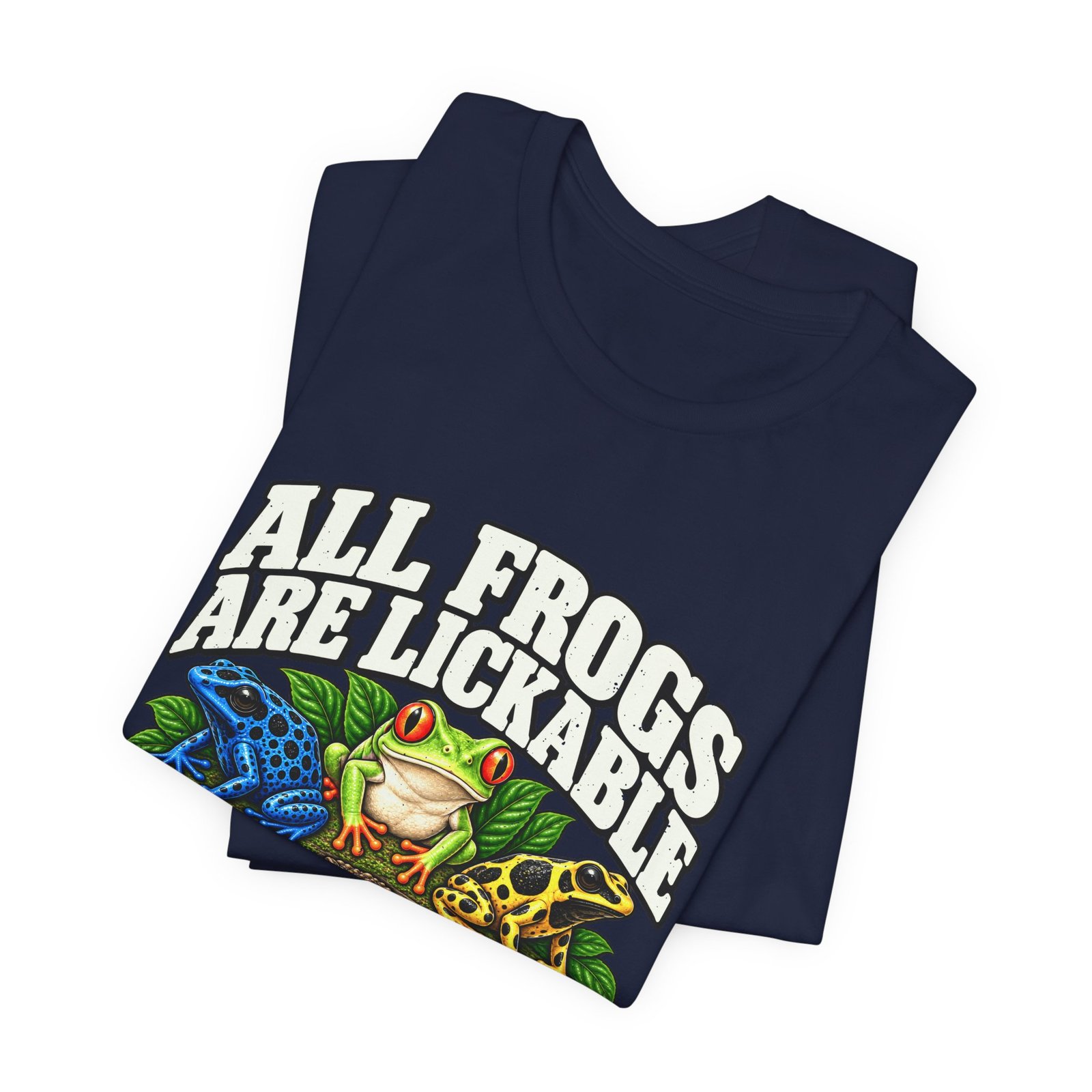 All Frogs Are Lickable Poison Frog Humor - Image 23