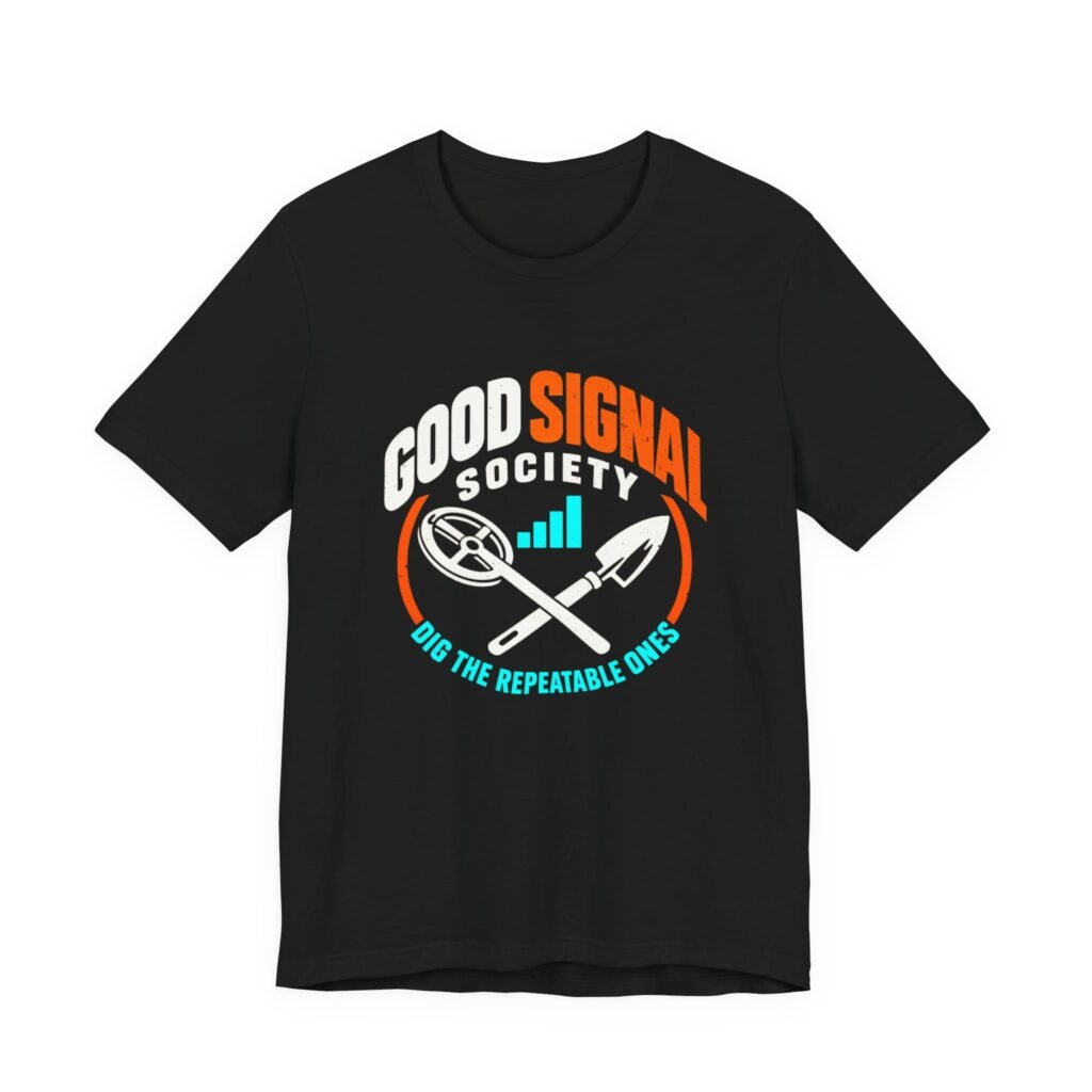 Good Signal Society Detectorist Humor Graphic Tee