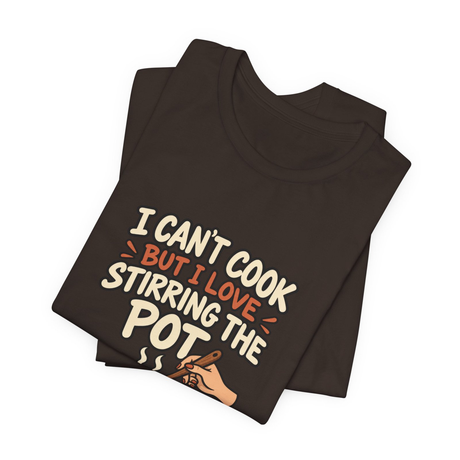 I Can’t Cook But I Love Stirring Pot Kitchen Graphic Tee - Image 11