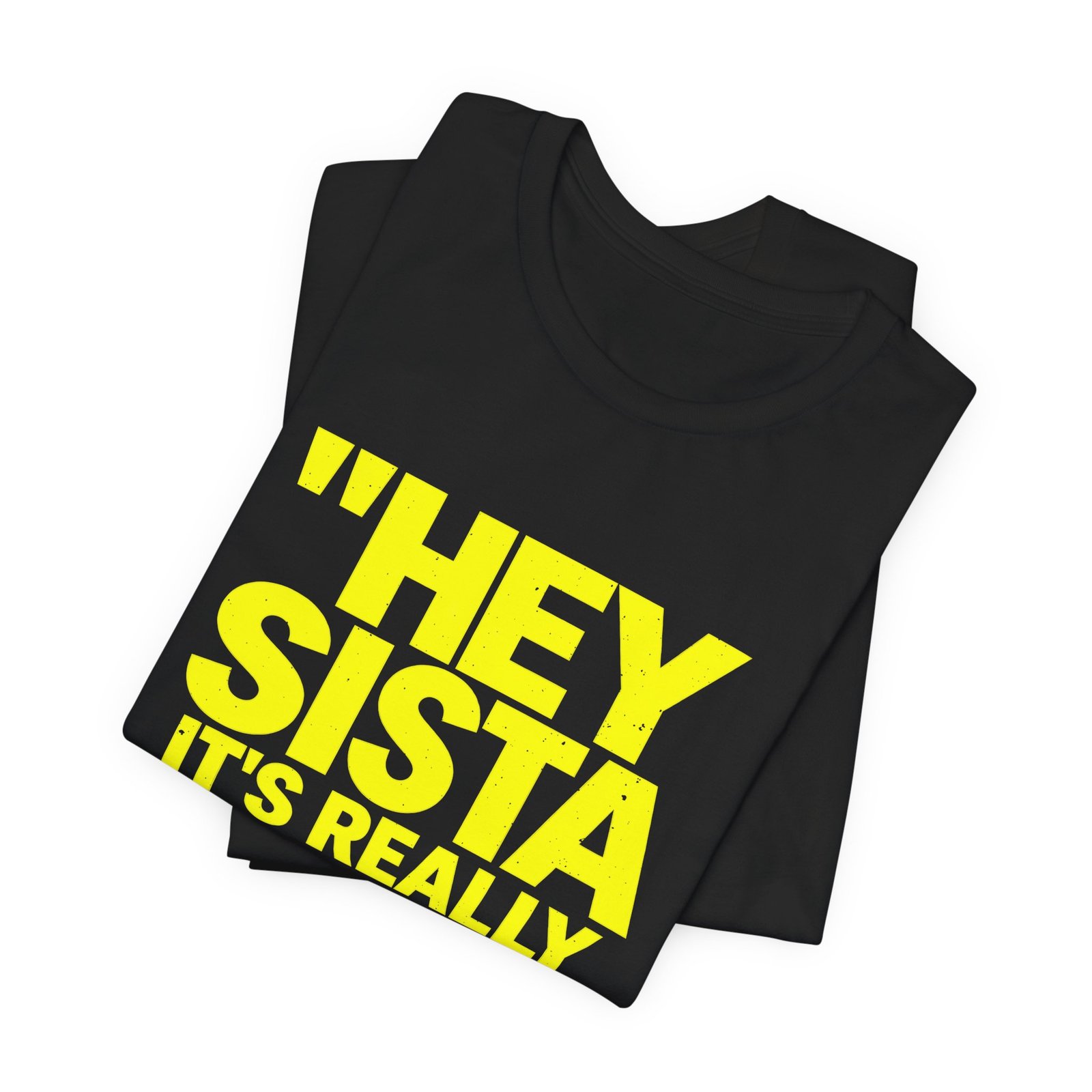 Hey Sista It's Really Nice To Meet Ya Greeting - Image 7