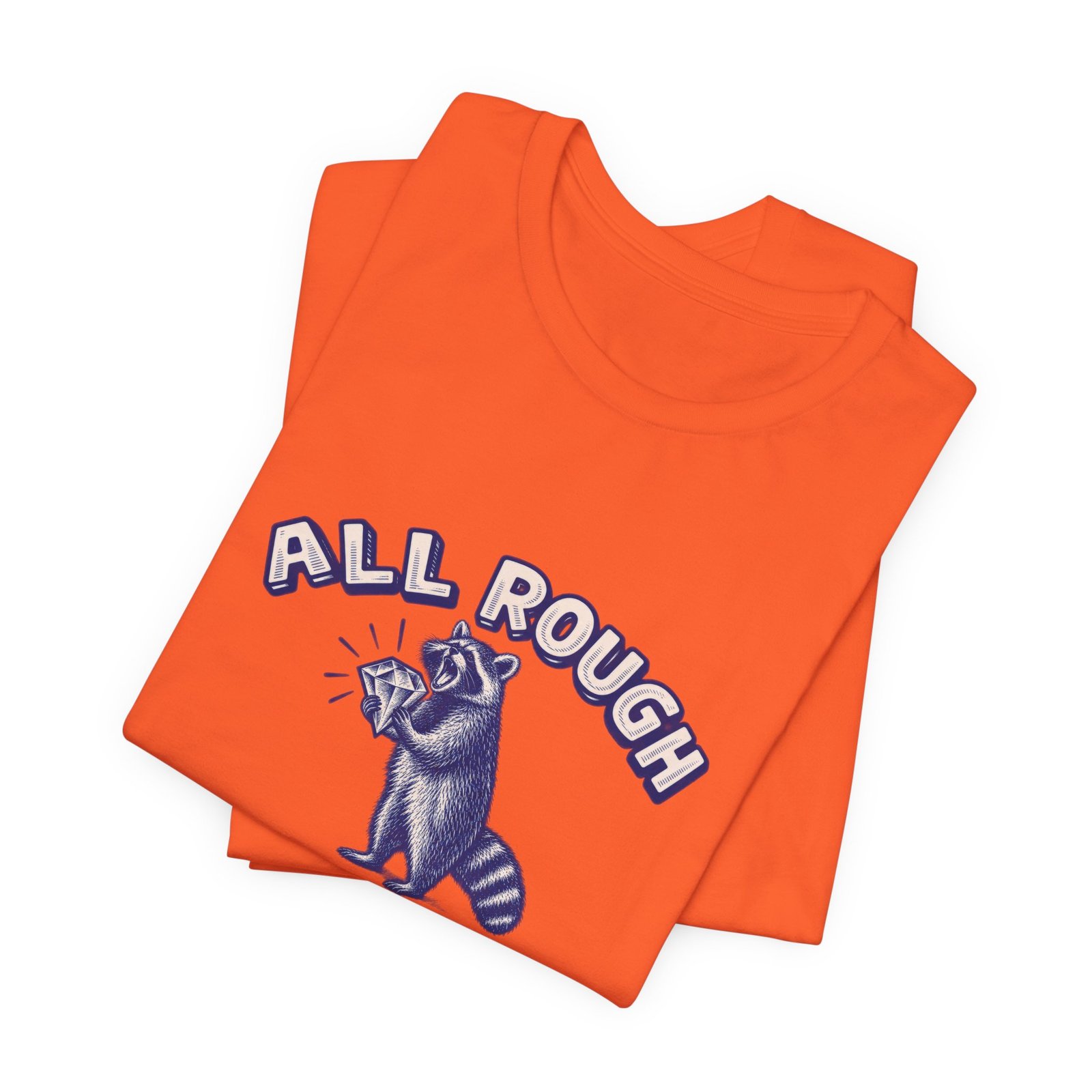 All Rough Raccoon Wordplay Humor Graphic Tee - Image 7