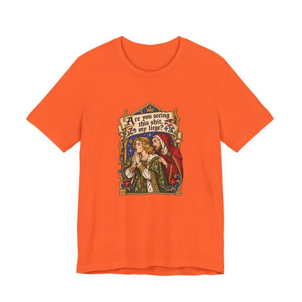Medieval Court Reaction Humor Adult Humor Graphic Tee