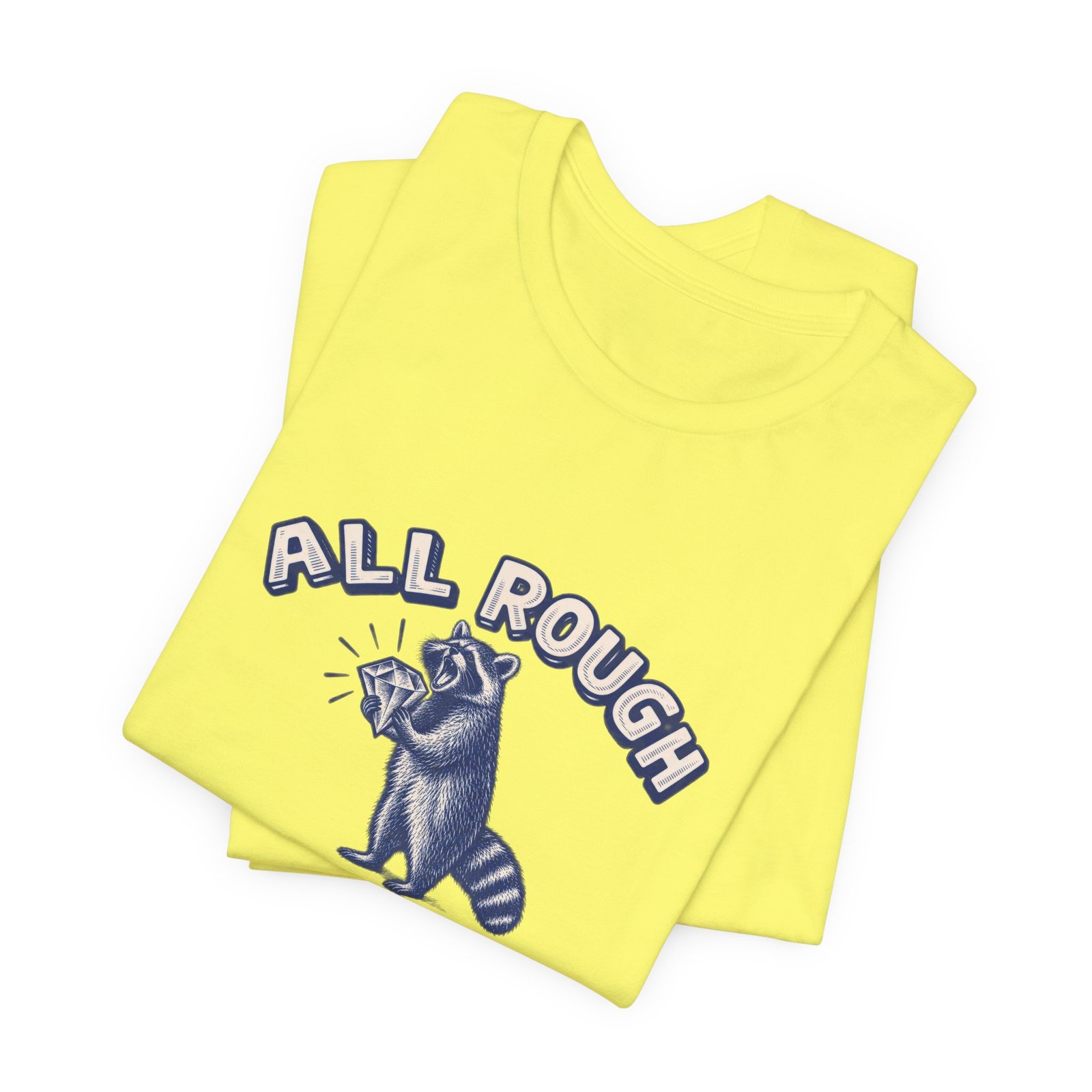 All Rough Raccoon Wordplay Humor Graphic Tee - Image 11