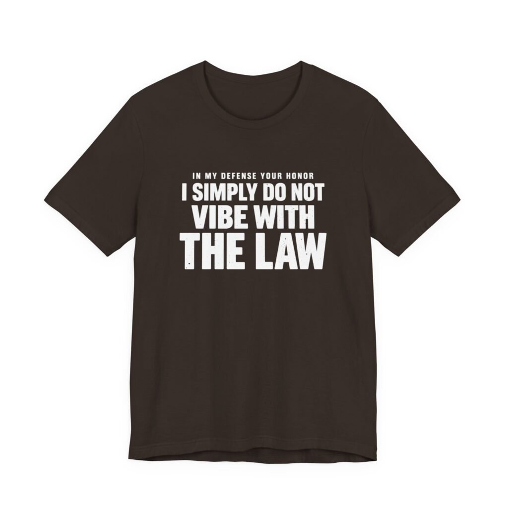 In My Defense Your Honor Legal Humor Quote