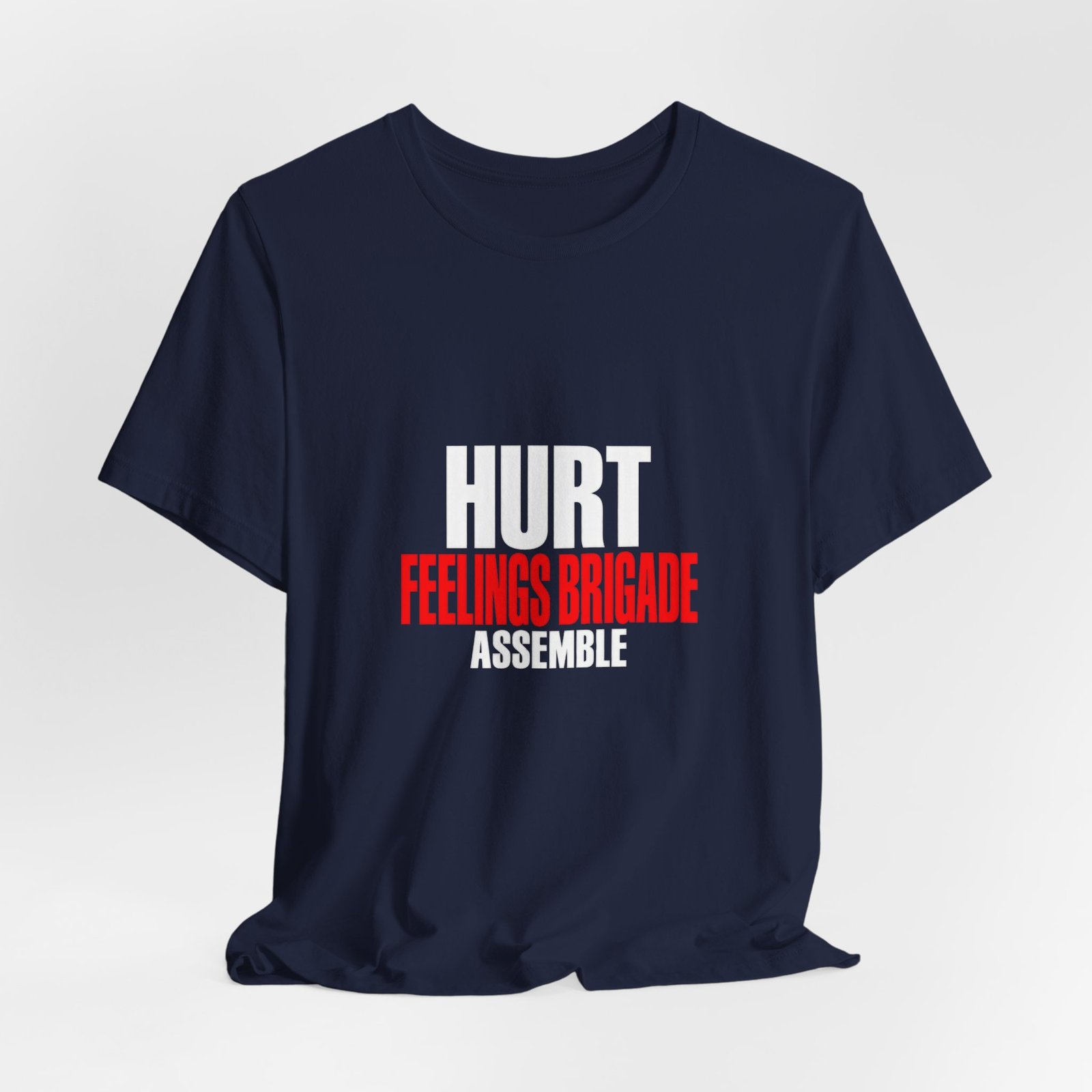 Hurt Feelings Brigade Assemble Humor - Image 24