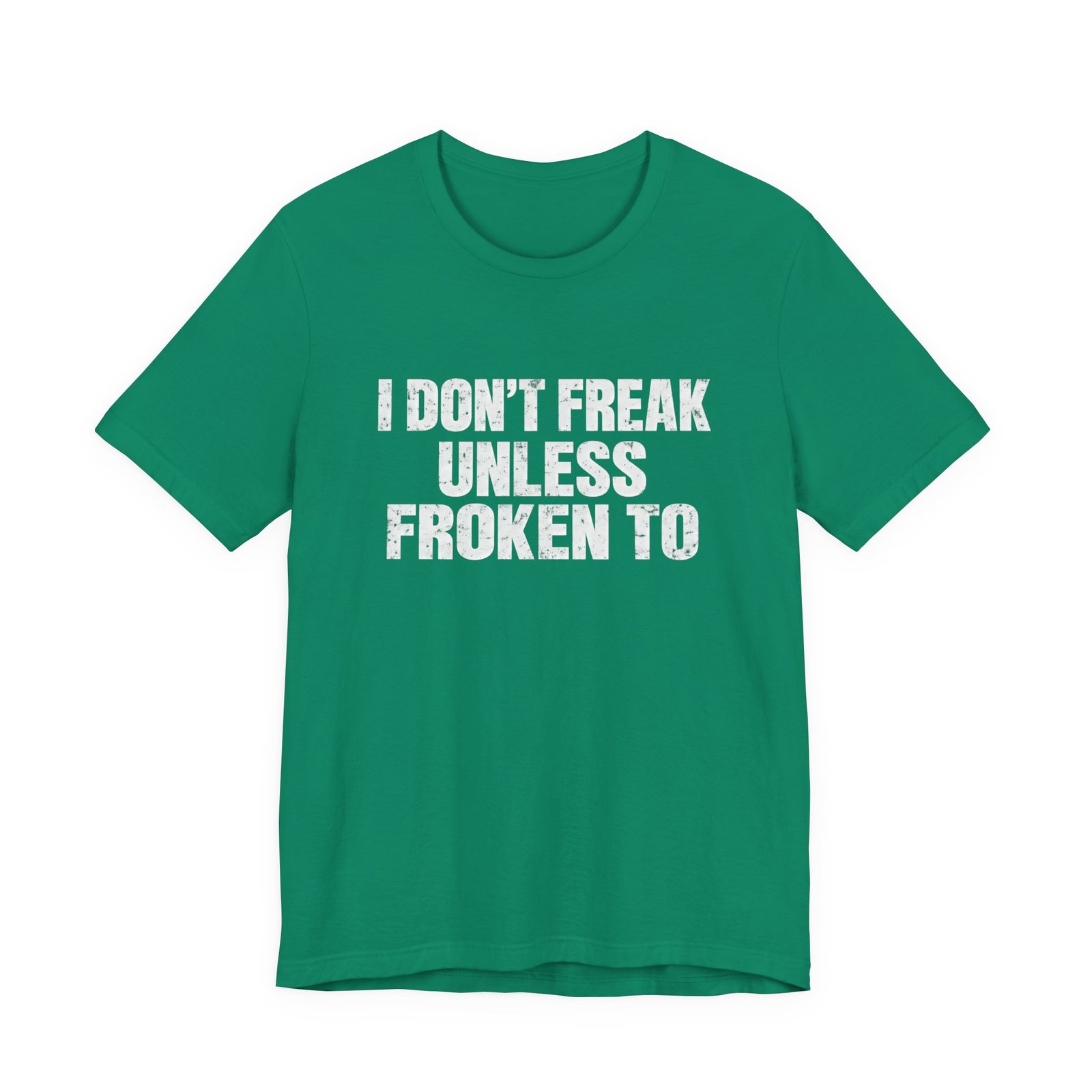 I Don't Freak Unless Froken To Wordplay Quote - Image 13