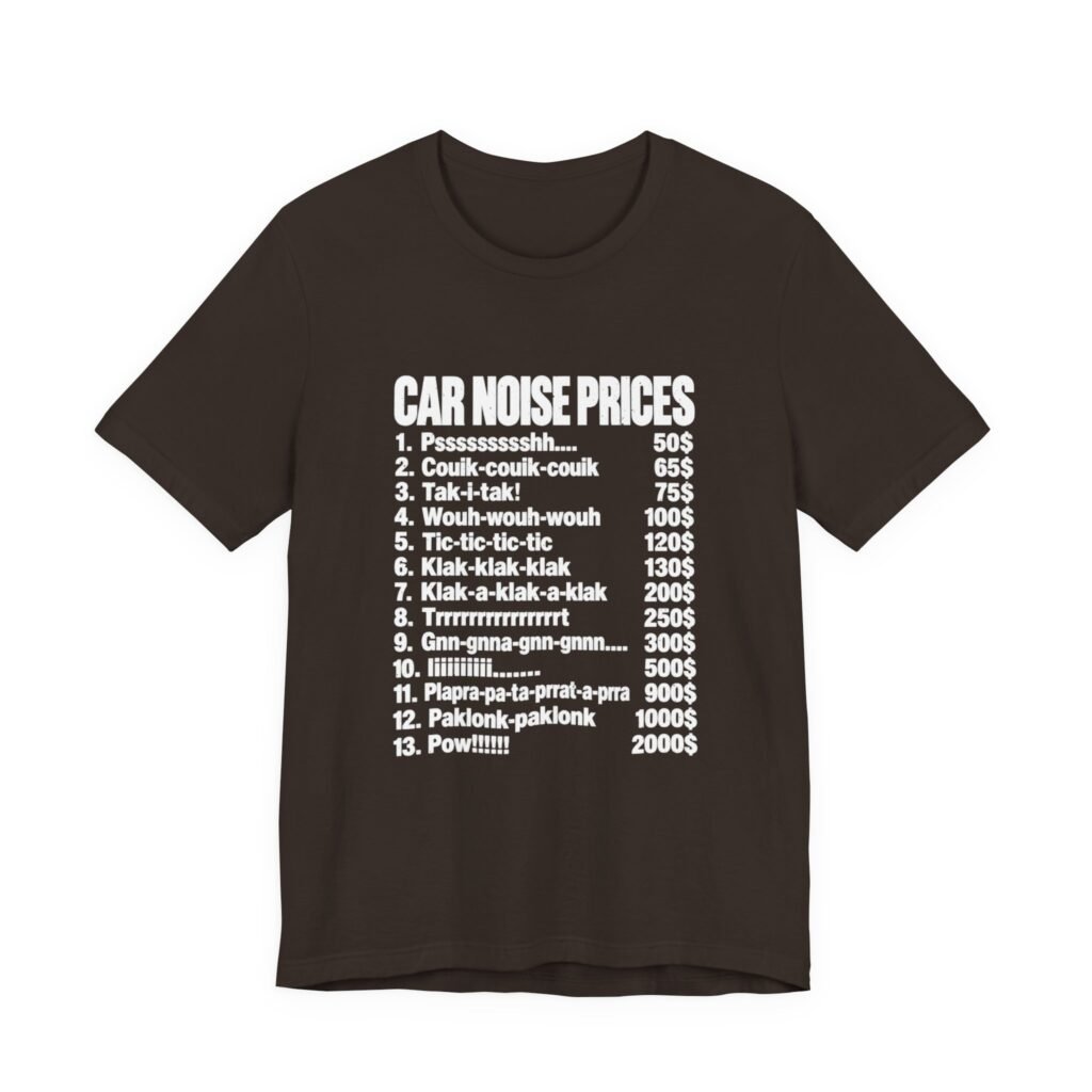 Car Noise Prices Funny Sound List Graphic Tee